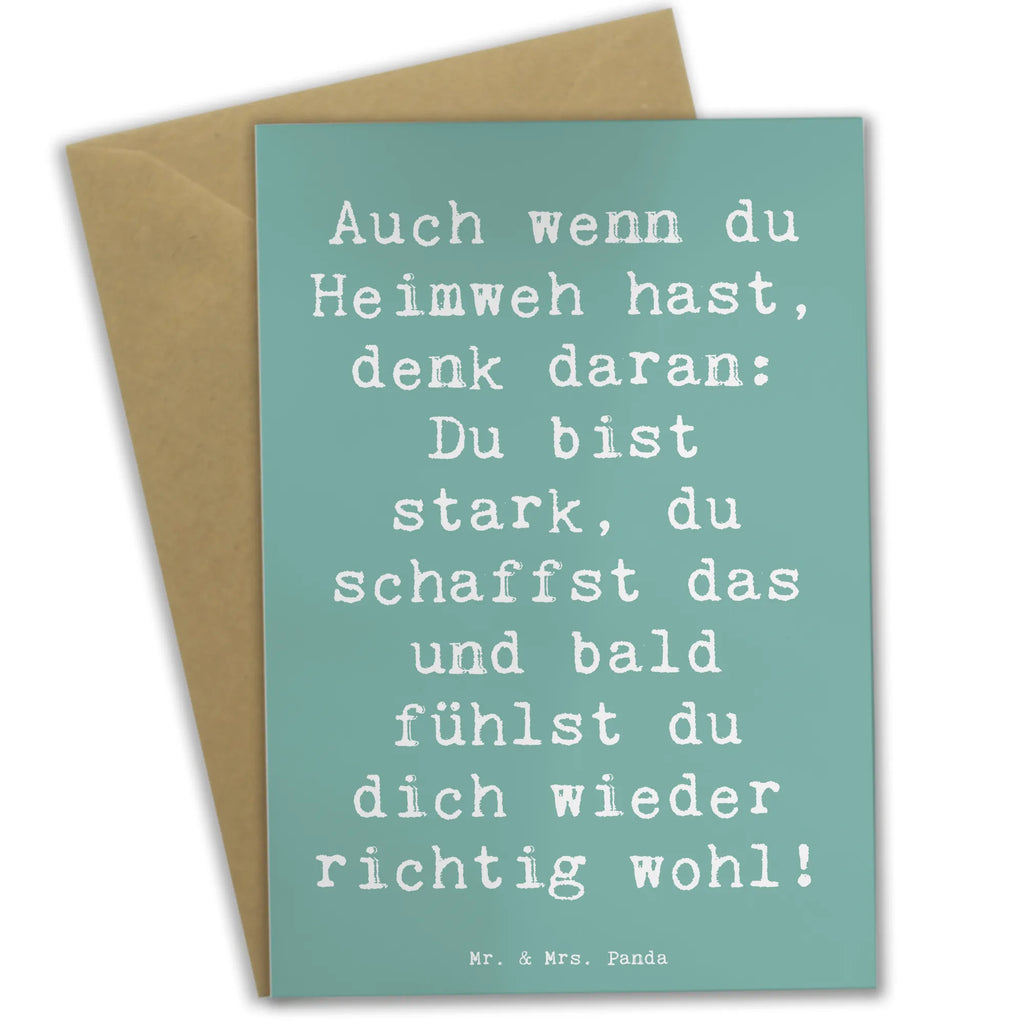 Greetings card Saying Auch wenn du Heimweh hast, denk daran: Du bist stark, du schaffst das und bald fühlst du dich wieder richtig wohl! Ansichtskarten, Klappkarte, Hochzeitskarte, Glückwunschkarte, Einladungskarte, Geburtstagskarte, Karte, Grußkarte