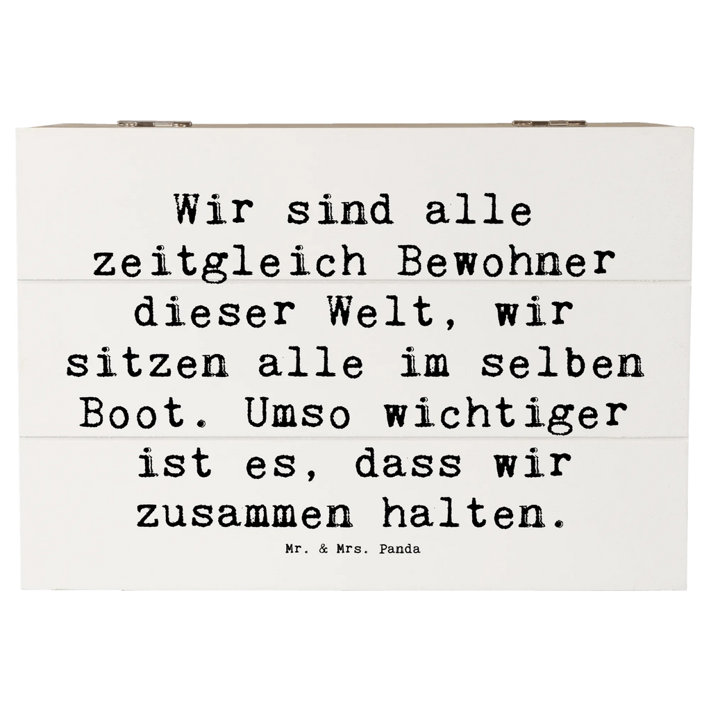 Wooden chest Saying Wir sind alle zeitgleich Bewohner dieser Welt, wir sitzen alle im selben Boot. Umso wichtiger ist es, dass wir zusammen halten. Dekokiste, Geschenkbox, Aufbewahrungsbox, Schatulle, Kiste, Erinnerungskiste, Erinnerungsbox, Truhe, Geschenkdose, XXL, Schatzkiste, Holzkiste