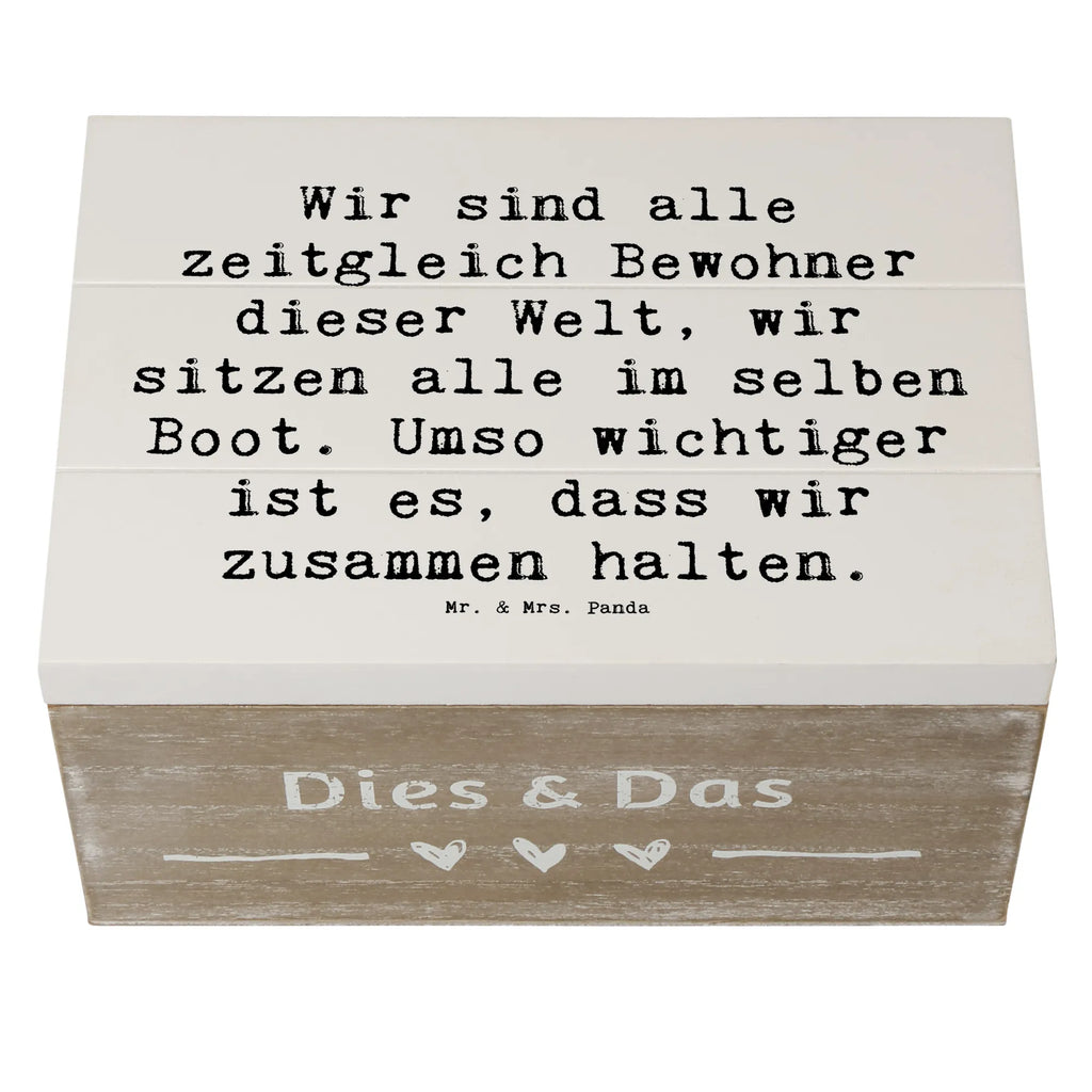 Wooden chest Saying Wir sind alle zeitgleich Bewohner dieser Welt, wir sitzen alle im selben Boot. Umso wichtiger ist es, dass wir zusammen halten. Dekokiste, Geschenkbox, Aufbewahrungsbox, Schatulle, Kiste, Erinnerungskiste, Erinnerungsbox, Truhe, Geschenkdose, XXL, Schatzkiste, Holzkiste