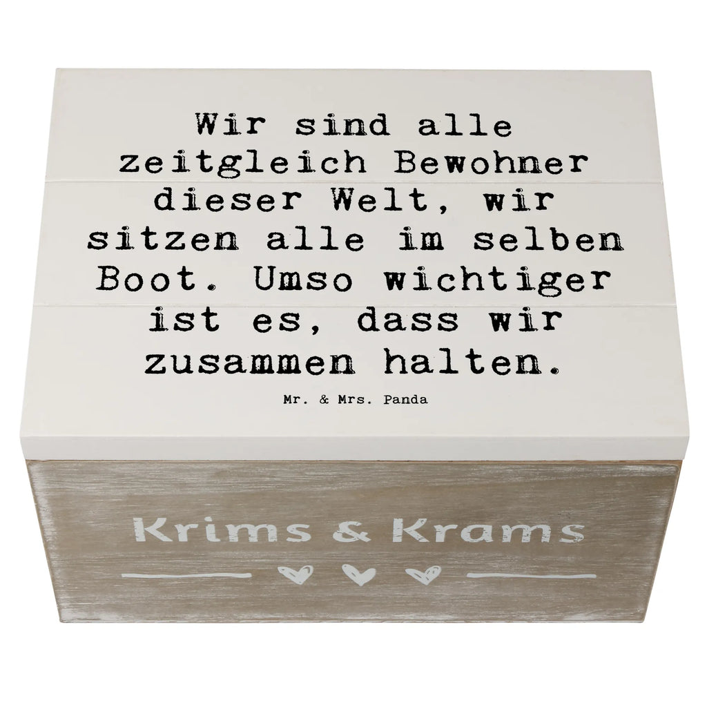 Wooden chest Saying Wir sind alle zeitgleich Bewohner dieser Welt, wir sitzen alle im selben Boot. Umso wichtiger ist es, dass wir zusammen halten. Dekokiste, Geschenkbox, Aufbewahrungsbox, Schatulle, Kiste, Erinnerungskiste, Erinnerungsbox, Truhe, Geschenkdose, XXL, Schatzkiste, Holzkiste
