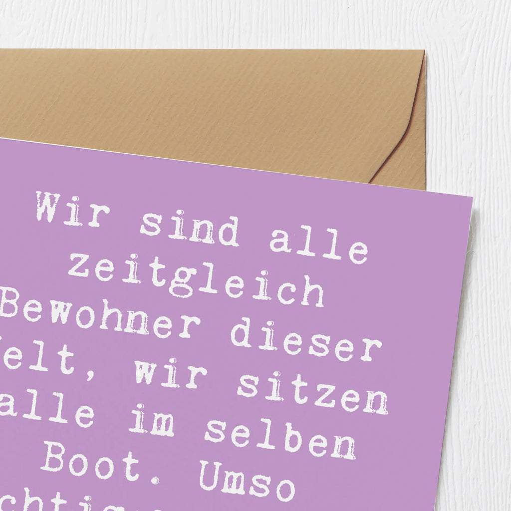 Deluxe Card Saying Wir sind alle zeitgleich Bewohner dieser Welt, wir sitzen alle im selben Boot. Umso wichtiger ist es, dass wir zusammen halten. Grußkarte, Klappkarte, Geschenkkarte, geburtskarte, abschiedskarte, lustige karten, Glückwunschkarte, Dankeskarte, weihnachtskarte, Gutscheinkarte, Hochwertige Klappkarte, sprüche karten, Geburtstagskarte, quadratische karte, Hochwertige Grußkarte, Einladungskarte, Hochzeitskarte, Karte, dekoration, sprüche, zitate, spruch kollektion, inspiration, motivation, lebensweisheiten, geschenkideen, wanddeko, wohnaccessoires, sprüche sammlung, schöne sprüche, glück, liebe, freude, lächeln, alltag verschönern, nachhaltige geschenke, kreativ, einzigartig, shopify, mr and mrs panda