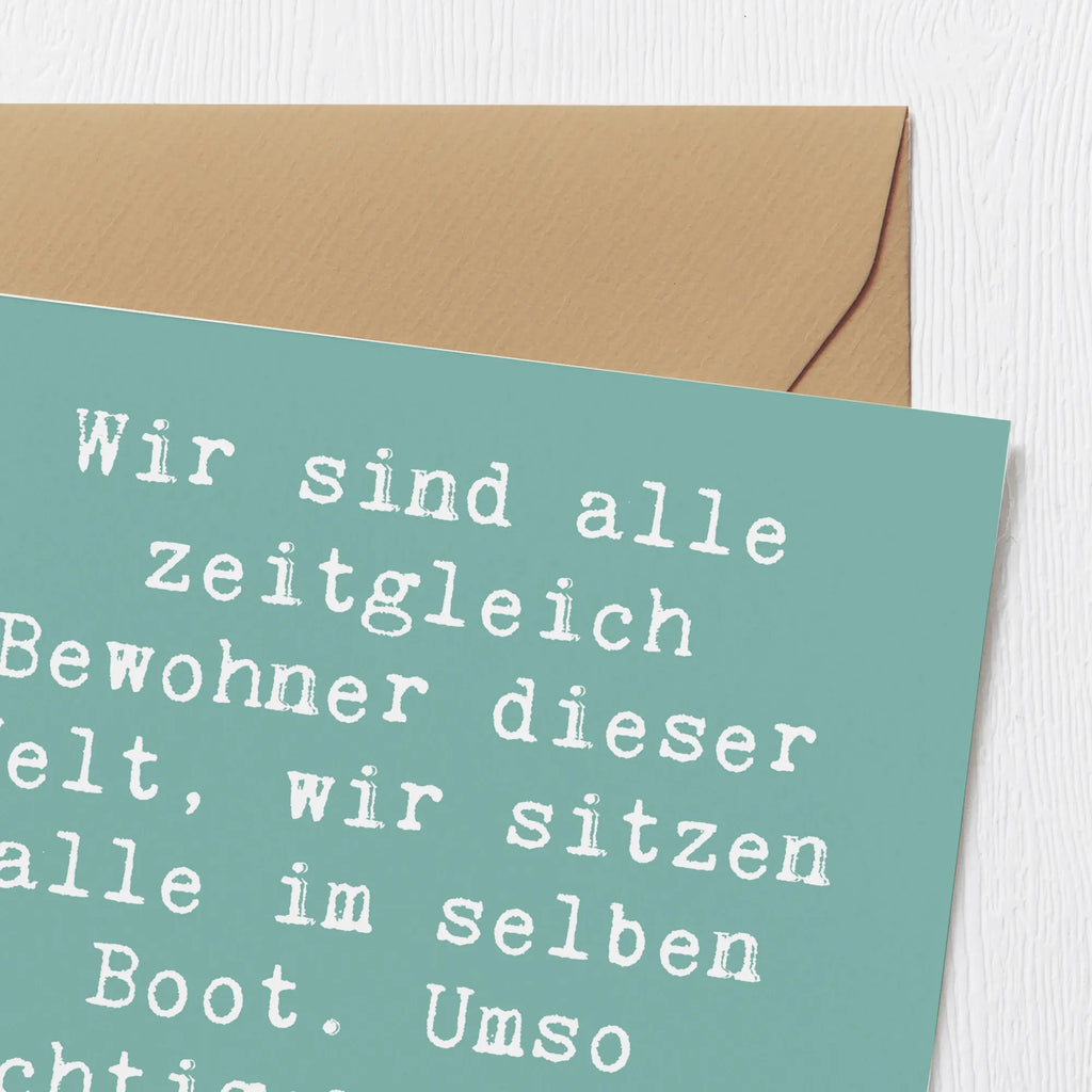 Deluxe Card Saying Wir sind alle zeitgleich Bewohner dieser Welt, wir sitzen alle im selben Boot. Umso wichtiger ist es, dass wir zusammen halten. Grußkarte, Klappkarte, Geschenkkarte, geburtskarte, abschiedskarte, lustige karten, Glückwunschkarte, Dankeskarte, weihnachtskarte, Gutscheinkarte, Hochwertige Klappkarte, sprüche karten, Geburtstagskarte, quadratische karte, Hochwertige Grußkarte, Einladungskarte, Hochzeitskarte, Karte, dekoration, sprüche, zitate, spruch kollektion, inspiration, motivation, lebensweisheiten, geschenkideen, wanddeko, wohnaccessoires, sprüche sammlung, schöne sprüche, glück, liebe, freude, lächeln, alltag verschönern, nachhaltige geschenke, kreativ, einzigartig, shopify, mr and mrs panda