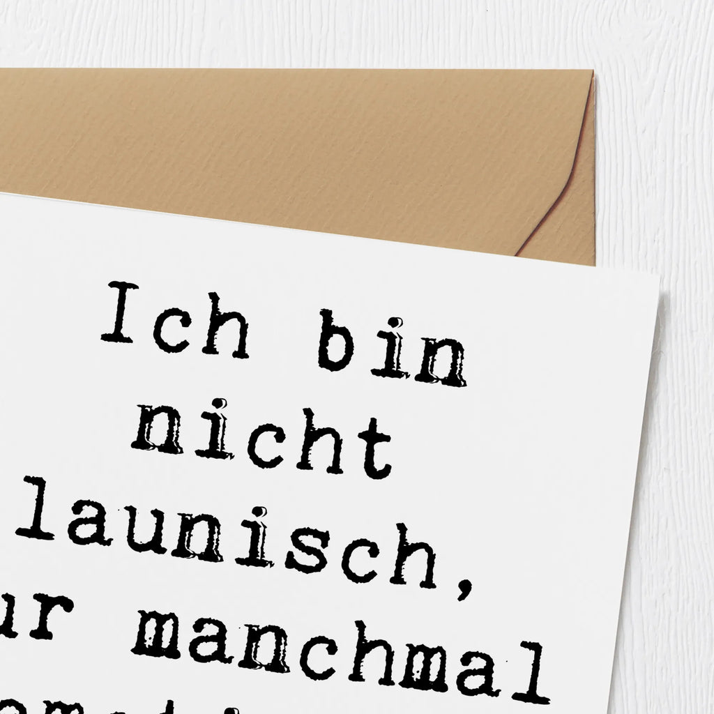 Deluxe Card Saying Ich bin nicht launisch, nur manchmal emotional spontan... Geburtstagskarte, Hochwertige Grußkarte, Hochzeitskarte, Hochwertige Klappkarte, Karte, Klappkarte, Einladungskarte, Grußkarte, Glückwunschkarte