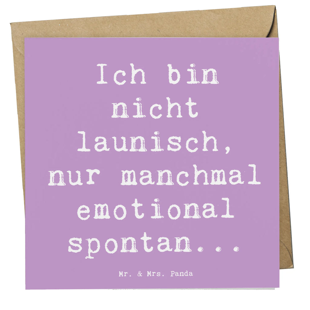 Deluxe Card Saying Ich bin nicht launisch, nur manchmal emotional spontan... Geburtstagskarte, Hochwertige Grußkarte, Hochzeitskarte, Hochwertige Klappkarte, Karte, Klappkarte, Einladungskarte, Grußkarte, Glückwunschkarte
