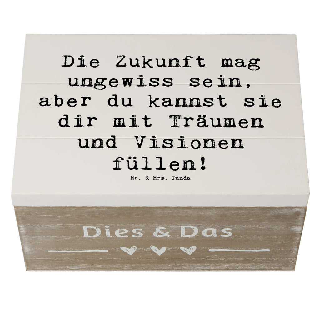 Wooden chest Saying Die Zukunft mag ungewiss sein, aber du kannst sie dir mit Träumen und Visionen füllen! Erinnerungskiste, Schatulle, XXL, Aufbewahrungsbox, Erinnerungsbox, Holzkiste, Schatzkiste, Geschenkdose, Truhe, Kiste, Geschenkbox, Dekokiste
