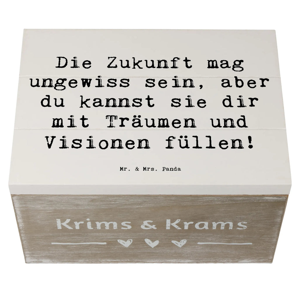 Wooden chest Saying Die Zukunft mag ungewiss sein, aber du kannst sie dir mit Träumen und Visionen füllen! Erinnerungskiste, Schatulle, XXL, Aufbewahrungsbox, Erinnerungsbox, Holzkiste, Schatzkiste, Geschenkdose, Truhe, Kiste, Geschenkbox, Dekokiste