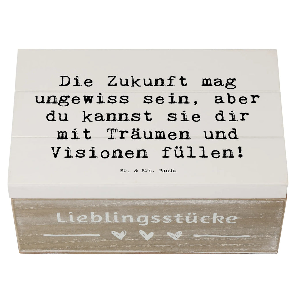 Wooden chest Saying Die Zukunft mag ungewiss sein, aber du kannst sie dir mit Träumen und Visionen füllen! Erinnerungskiste, Schatulle, XXL, Aufbewahrungsbox, Erinnerungsbox, Holzkiste, Schatzkiste, Geschenkdose, Truhe, Kiste, Geschenkbox, Dekokiste
