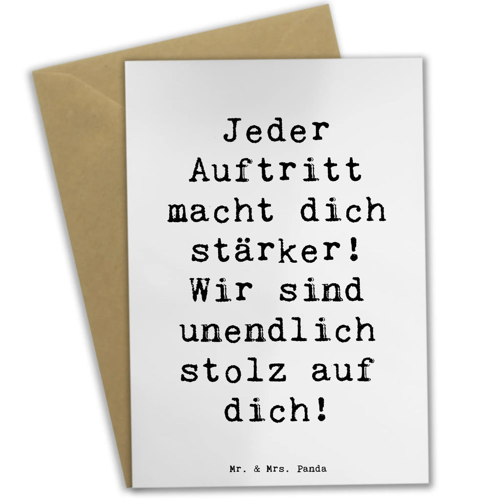 Greetings card Saying Jeder Auftritt macht dich stärker! Wir sind unendlich stolz auf dich! Grußkarte, Hochzeitskarte, Einladungskarte, Klappkarte, Glückwunschkarte, Ansichtskarten, Karte, Geburtstagskarte