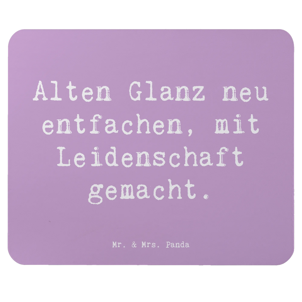 Mouse mat Saying Alten Glanz neu entfachen, mit Leidenschaft gemacht. computer mousepad, notebook mauspad, Mausunterlage, pc mausunterlage, mousematte, pc mousepad, laptop mauspad, mauspad laptop, Mousepad, mauspad pc, Mauspad, laptop mousepad, pc mauspad, mausteppich, Mausmatte, computermatte, computer mauspad, Geschenk, Schenken, Jubiläum, Danke, Dankeschön, Beruf, Ausbildung, Abschied, Rente, Kollege, Kollegin, Arbeitskollege, Mitarbeiter, Firma