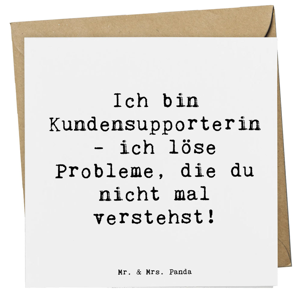 Deluxe Card Saying Ich bin Kundensupporterin - ich löse Probleme, die du nicht mal verstehst! faltkarte, Glückwunschkarte, doppelkarte, Grußkarte, Klappkarte, Geschenk, Schenken, Jubiläum, Danke, Dankeschön, Beruf, Ausbildung, Abschied, Rente, Kollege, Kollegin, Arbeitskollege, Mitarbeiter, Firma