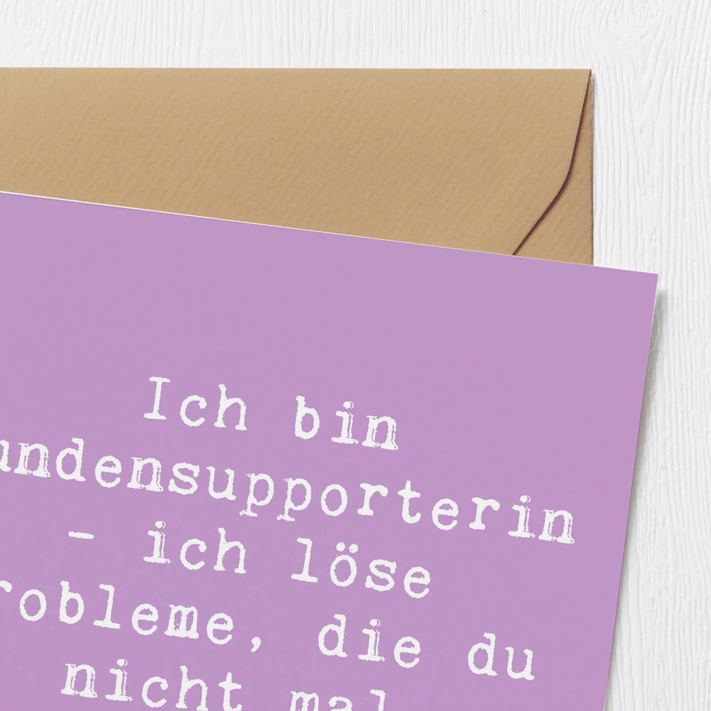 Deluxe Card Saying Ich bin Kundensupporterin - ich löse Probleme, die du nicht mal verstehst! faltkarte, Glückwunschkarte, doppelkarte, Grußkarte, Klappkarte, Geschenk, Schenken, Jubiläum, Danke, Dankeschön, Beruf, Ausbildung, Abschied, Rente, Kollege, Kollegin, Arbeitskollege, Mitarbeiter, Firma