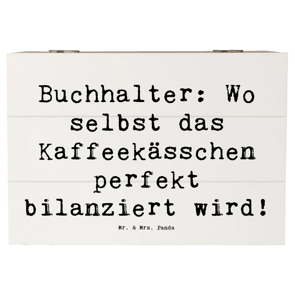Wooden chest Saying Buchhalter: Wo selbst das Kaffeekässchen perfekt bilanziert wird! Geschenkdose, Erinnerungskiste, XXL, Geschenkbox, Schatulle, Aufbewahrungsbox, Holzkiste, Truhe, Schatzkiste, Kiste, Dekokiste, Erinnerungsbox, Beruf, Ausbildung, Jubiläum, Abschied, Rente, Kollege, Kollegin, Geschenk, Schenken, Arbeitskollege, Mitarbeiter, Firma, Danke, Dankeschön