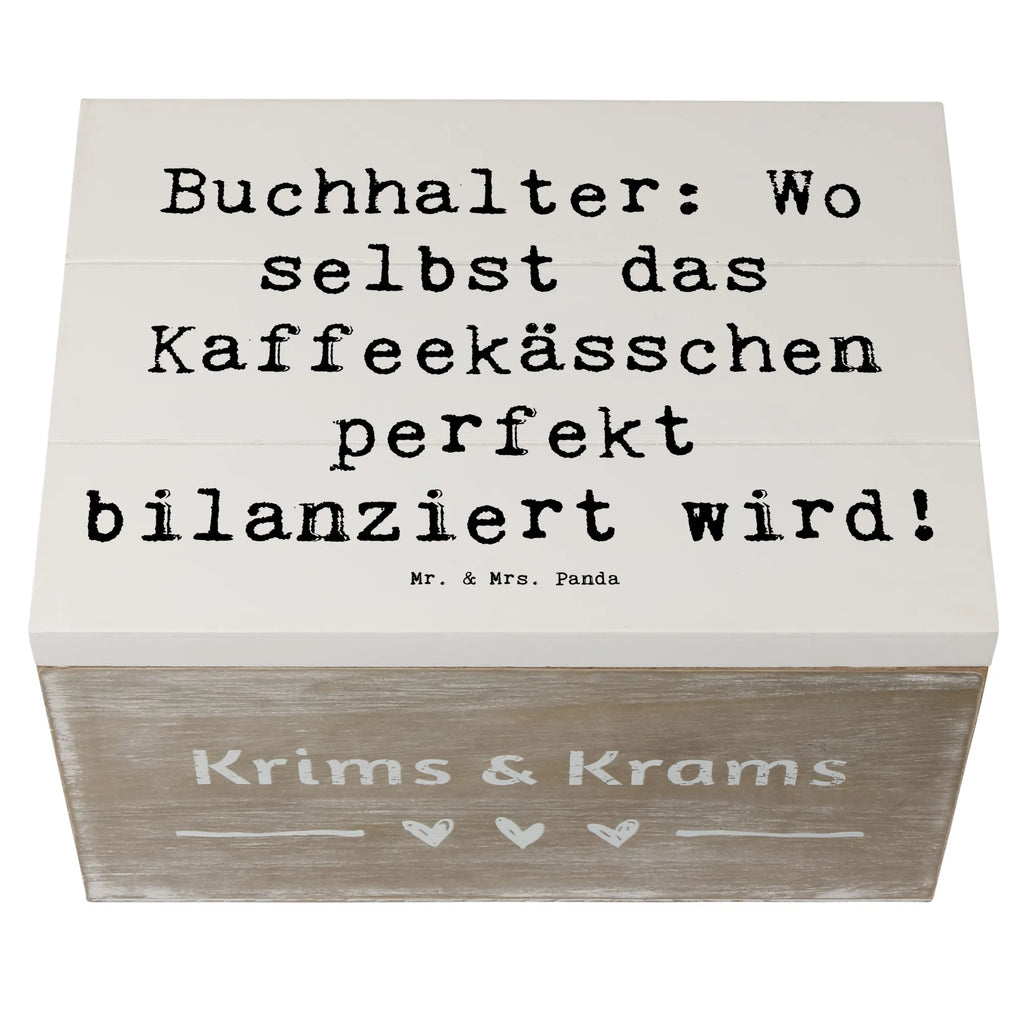 Wooden chest Saying Buchhalter: Wo selbst das Kaffeekässchen perfekt bilanziert wird! Geschenkdose, Erinnerungskiste, XXL, Geschenkbox, Schatulle, Aufbewahrungsbox, Holzkiste, Truhe, Schatzkiste, Kiste, Dekokiste, Erinnerungsbox, Beruf, Ausbildung, Jubiläum, Abschied, Rente, Kollege, Kollegin, Geschenk, Schenken, Arbeitskollege, Mitarbeiter, Firma, Danke, Dankeschön