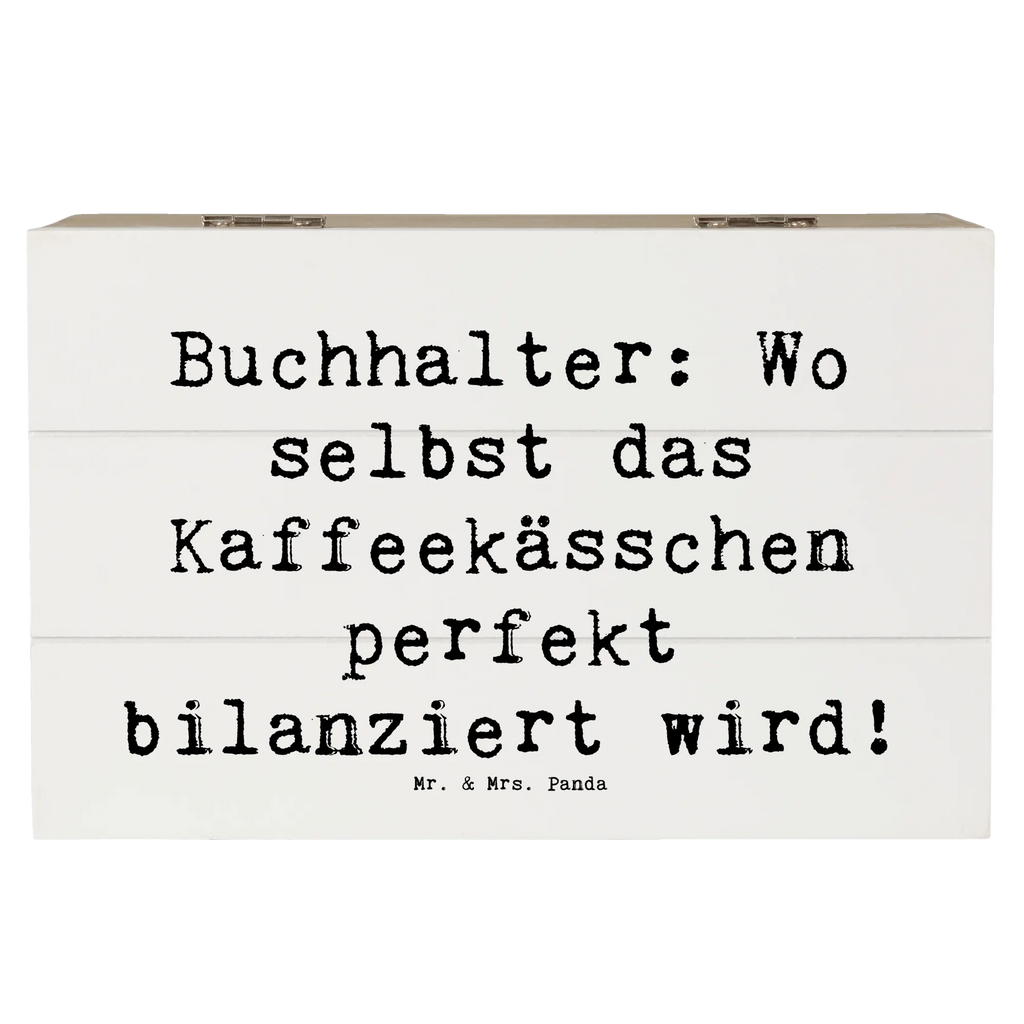 Wooden chest Saying Buchhalter: Wo selbst das Kaffeekässchen perfekt bilanziert wird! Geschenkdose, Erinnerungskiste, XXL, Geschenkbox, Schatulle, Aufbewahrungsbox, Holzkiste, Truhe, Schatzkiste, Kiste, Dekokiste, Erinnerungsbox, Beruf, Ausbildung, Jubiläum, Abschied, Rente, Kollege, Kollegin, Geschenk, Schenken, Arbeitskollege, Mitarbeiter, Firma, Danke, Dankeschön