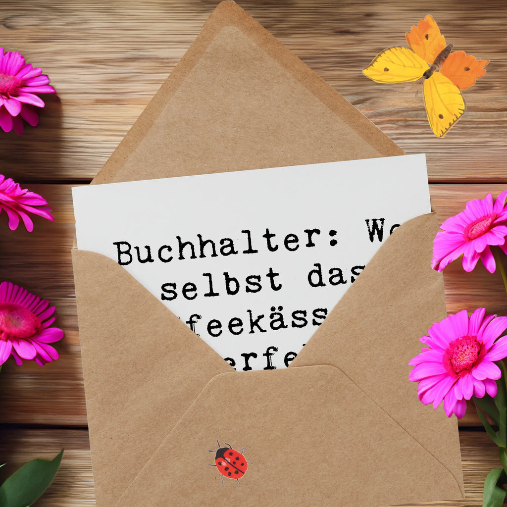 Deluxe Card Saying Buchhalter: Wo selbst das Kaffeekässchen perfekt bilanziert wird! Karte, Geburtstagskarte, Hochzeitskarte, Einladungskarte, Klappkarte, Hochwertige Grußkarte, Hochwertige Klappkarte, Grußkarte, Glückwunschkarte, Beruf, Ausbildung, Jubiläum, Abschied, Rente, Kollege, Kollegin, Geschenk, Schenken, Arbeitskollege, Mitarbeiter, Firma, Danke, Dankeschön