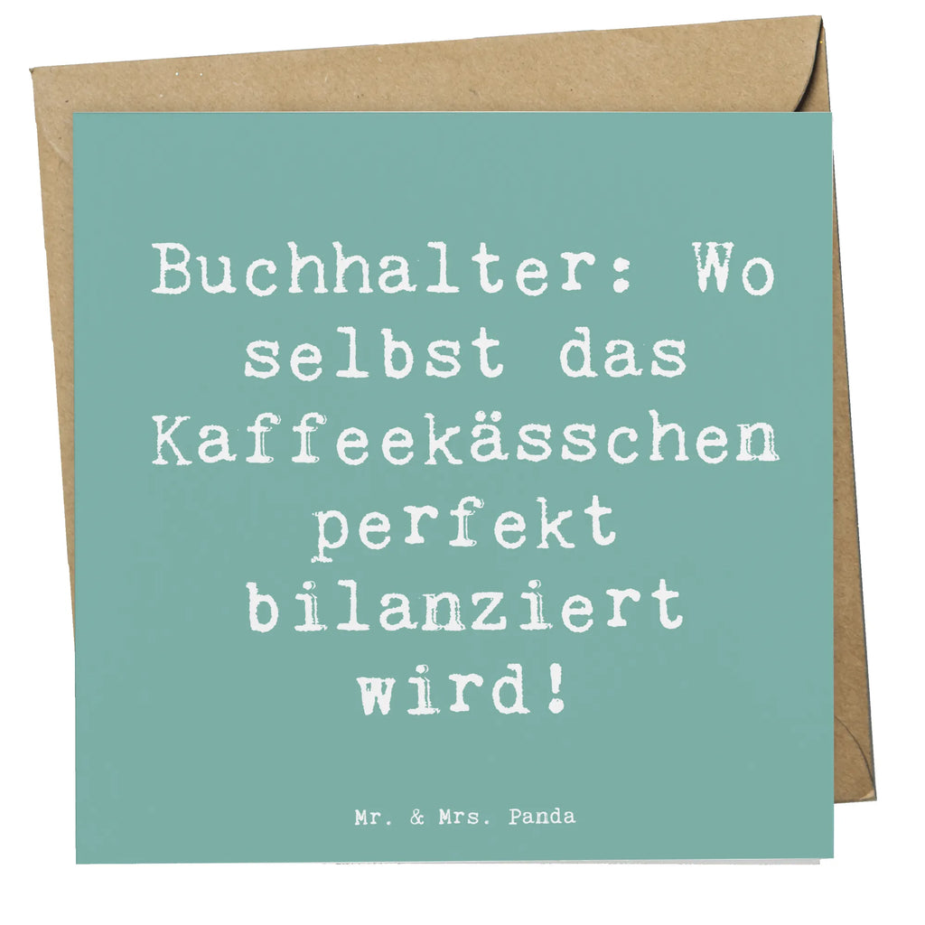 Deluxe Card Saying Buchhalter: Wo selbst das Kaffeekässchen perfekt bilanziert wird! Karte, Geburtstagskarte, Hochzeitskarte, Einladungskarte, Klappkarte, Hochwertige Grußkarte, Hochwertige Klappkarte, Grußkarte, Glückwunschkarte, Beruf, Ausbildung, Jubiläum, Abschied, Rente, Kollege, Kollegin, Geschenk, Schenken, Arbeitskollege, Mitarbeiter, Firma, Danke, Dankeschön