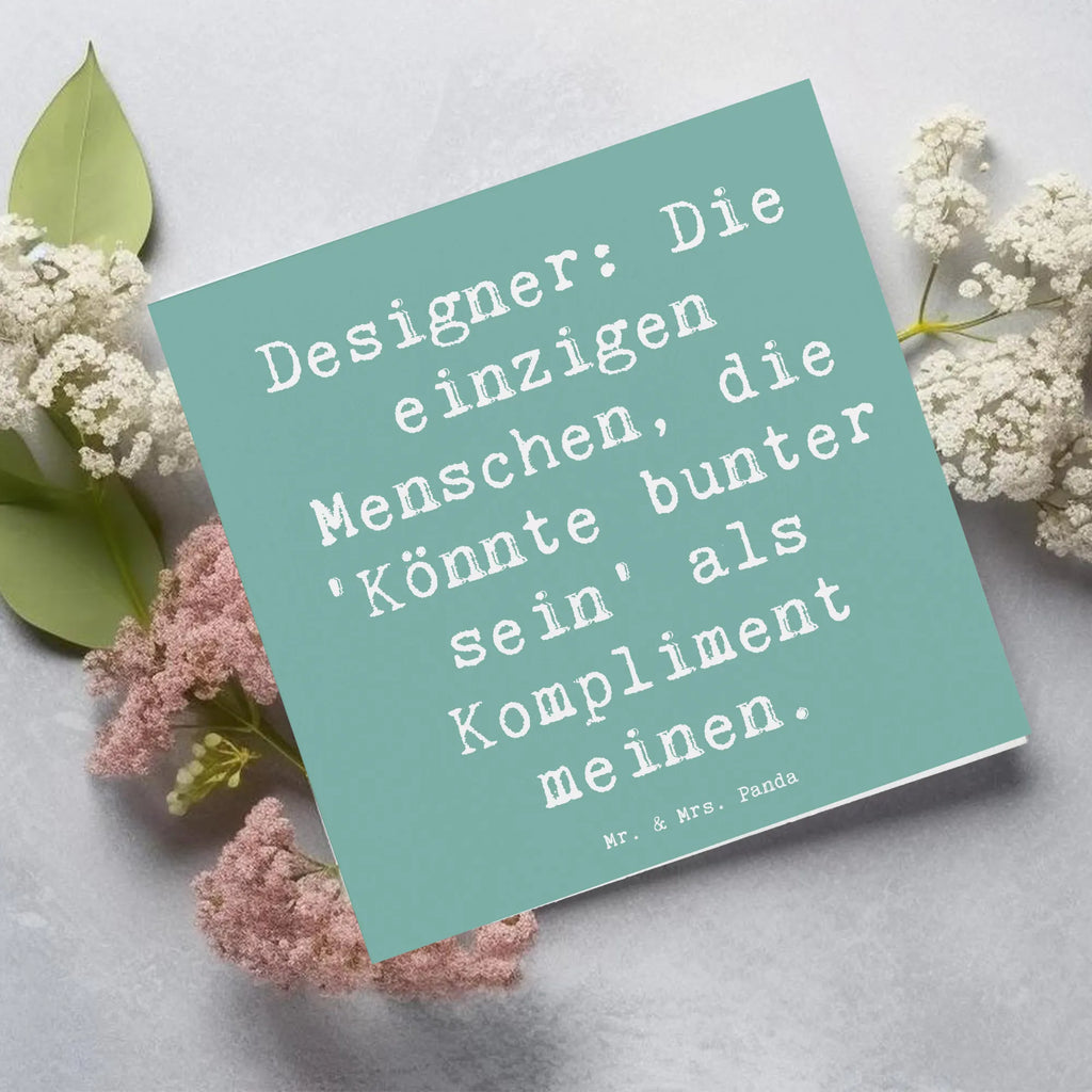 Deluxe Card Saying Designer: Die einzigen Menschen, die 'Könnte bunter sein' als Kompliment meinen. Klappkarte, Hochwertige Klappkarte, Hochwertige Grußkarte, Geburtstagskarte, Glückwunschkarte, Grußkarte, Einladungskarte, Hochzeitskarte, Karte, Beruf, Ausbildung, Jubiläum, Abschied, Rente, Kollege, Kollegin, Geschenk, Schenken, Arbeitskollege, Mitarbeiter, Firma, Danke, Dankeschön