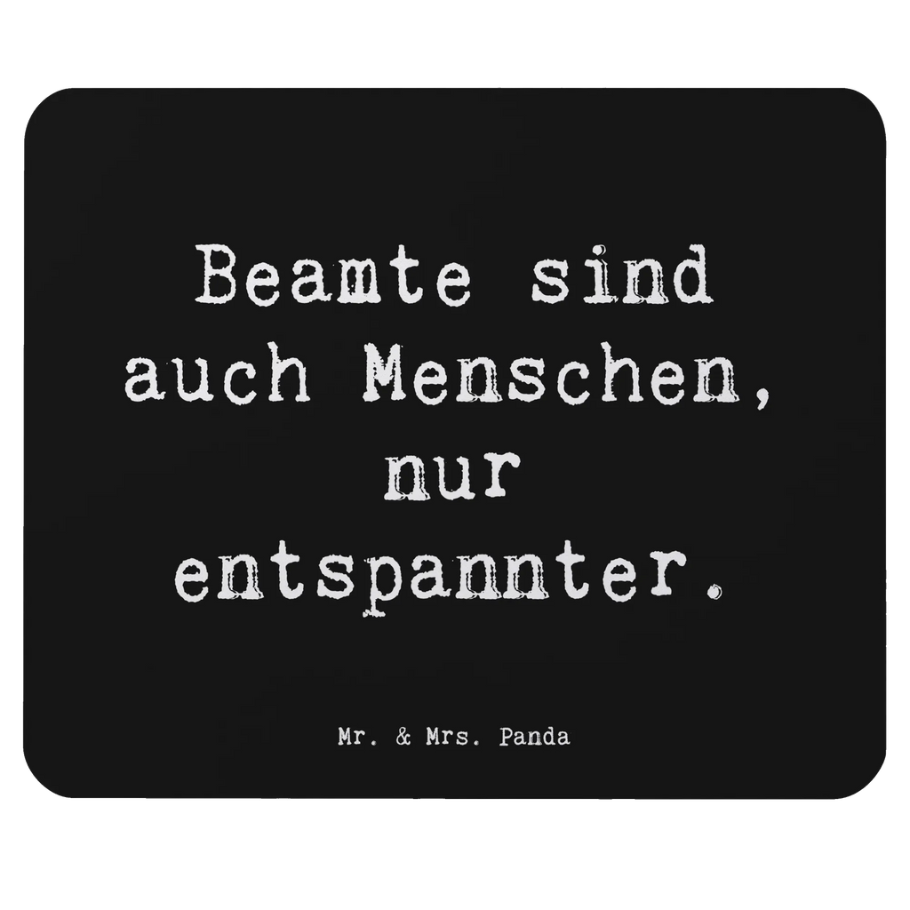 Mouse mat Saying Beamte sind auch Menschen, nur entspannter. Mausunterlage, PC Zubehör, Mauspad Büro, Computer zubehör, Arbeitszimmer, Büroausstattung, Einzigartiges Mauspad, Mousepad, Mauspad, Designer Mauspad, Beruf, Ausbildung, Jubiläum, Abschied, Rente, Kollege, Kollegin, Geschenk, Schenken, Arbeitskollege, Mitarbeiter, Firma, Danke, Dankeschön