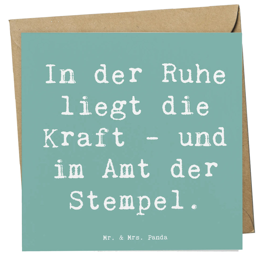 Deluxe Card Saying In der Ruhe liegt die Kraft - und im Amt der Stempel. Hochwertige Grußkarte, Hochzeitskarte, Klappkarte, Geburtstagskarte, Hochwertige Klappkarte, Grußkarte, Glückwunschkarte, Karte, Einladungskarte, Beruf, Ausbildung, Jubiläum, Abschied, Rente, Kollege, Kollegin, Geschenk, Schenken, Arbeitskollege, Mitarbeiter, Firma, Danke, Dankeschön