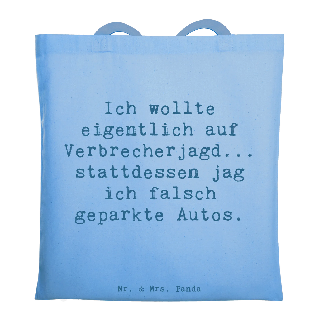 Tote bag Saying Ich wollte eigentlich auf Verbrecherjagd... stattdessen jag ich falsch geparkte Autos. Beuteltasche, Beutel, Einkaufstasche, Jutebeutel, Stoffbeutel, Tasche, Shopper, Umhängetasche, Strandtasche, Schultertasche, Stofftasche, Tragetasche, Badetasche, Jutetasche, Einkaufstüte, Laptoptasche, Beruf, Ausbildung, Jubiläum, Abschied, Rente, Kollege, Kollegin, Geschenk, Schenken, Arbeitskollege, Mitarbeiter, Firma, Danke, Dankeschön