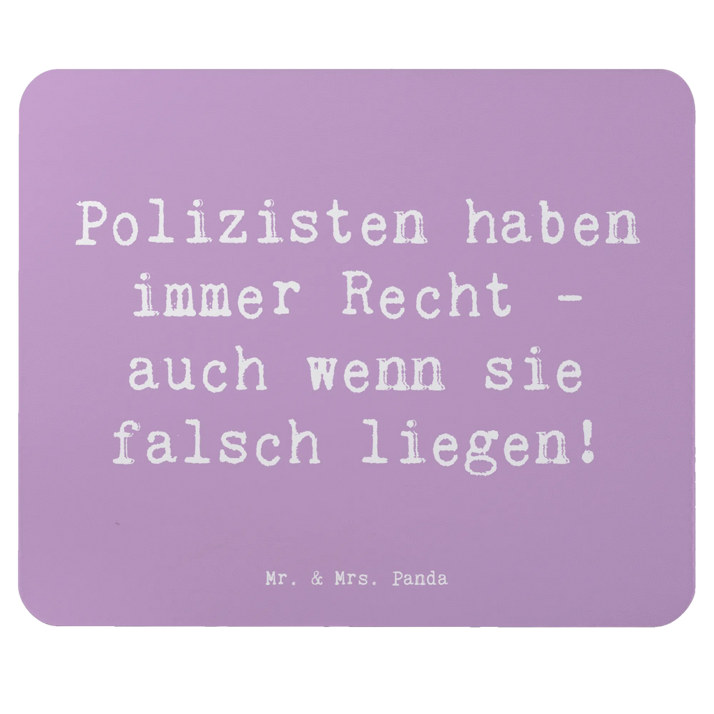 Mouse mat Saying Polizisten haben immer Recht - auch wenn sie falsch liegen! Mousepad, PC Zubehör, Computer zubehör, Mausunterlage, Mauspad, Arbeitszimmer, Designer Mauspad, Mauspad Büro, Büroausstattung, Einzigartiges Mauspad, Beruf, Ausbildung, Jubiläum, Abschied, Rente, Kollege, Kollegin, Geschenk, Schenken, Arbeitskollege, Mitarbeiter, Firma, Danke, Dankeschön