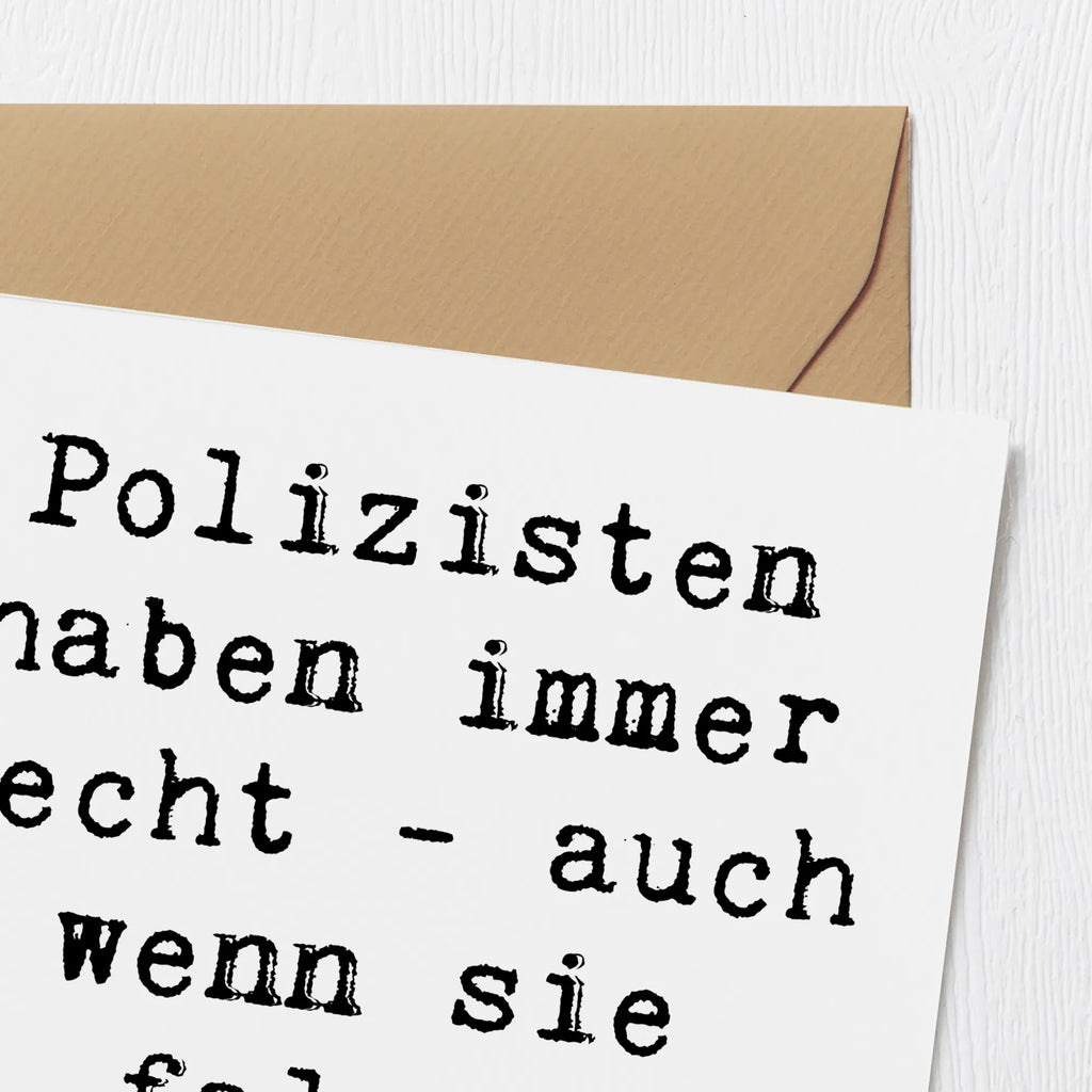 Deluxe Card Saying Polizisten haben immer Recht - auch wenn sie falsch liegen! Karte, Glückwunschkarte, Hochwertige Klappkarte, Einladungskarte, Hochzeitskarte, Klappkarte, Grußkarte, Hochwertige Grußkarte, Geburtstagskarte, Beruf, Ausbildung, Jubiläum, Abschied, Rente, Kollege, Kollegin, Geschenk, Schenken, Arbeitskollege, Mitarbeiter, Firma, Danke, Dankeschön