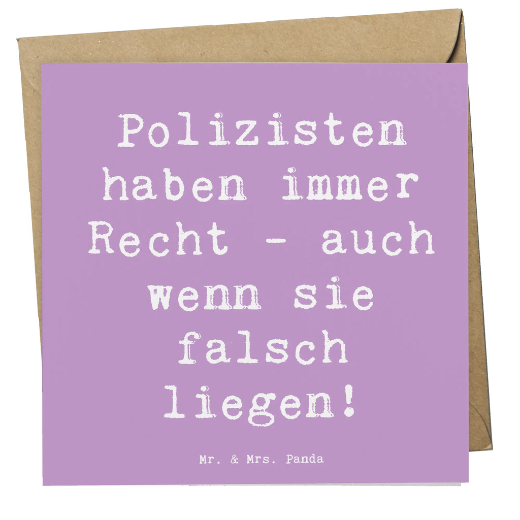 Deluxe Card Saying Polizisten haben immer Recht - auch wenn sie falsch liegen! Karte, Glückwunschkarte, Hochwertige Klappkarte, Einladungskarte, Hochzeitskarte, Klappkarte, Grußkarte, Hochwertige Grußkarte, Geburtstagskarte, Beruf, Ausbildung, Jubiläum, Abschied, Rente, Kollege, Kollegin, Geschenk, Schenken, Arbeitskollege, Mitarbeiter, Firma, Danke, Dankeschön