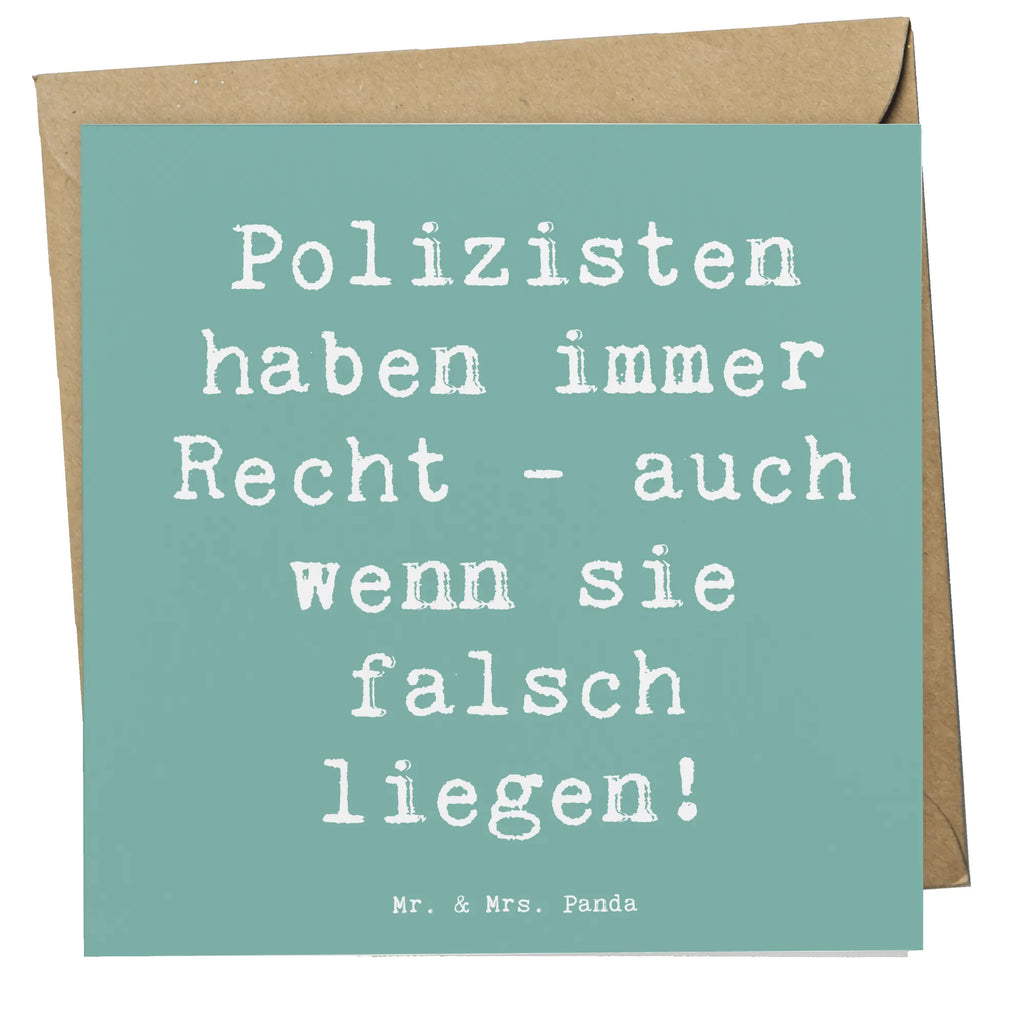Deluxe Card Saying Polizisten haben immer Recht - auch wenn sie falsch liegen! Karte, Glückwunschkarte, Hochwertige Klappkarte, Einladungskarte, Hochzeitskarte, Klappkarte, Grußkarte, Hochwertige Grußkarte, Geburtstagskarte, Beruf, Ausbildung, Jubiläum, Abschied, Rente, Kollege, Kollegin, Geschenk, Schenken, Arbeitskollege, Mitarbeiter, Firma, Danke, Dankeschön