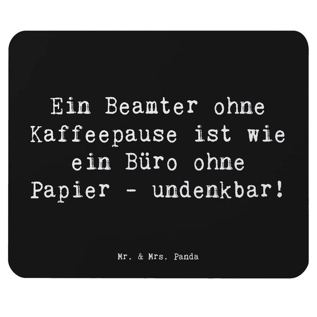 Mouse mat Saying Ein Beamter ohne Kaffeepause ist wie ein Büro ohne Papier - undenkbar! Mausunterlage, PC Zubehör, Mauspad, Computer zubehör, Mousepad, Designer Mauspad, Büroausstattung, Einzigartiges Mauspad, Arbeitszimmer, Mauspad Büro, Beruf, Ausbildung, Jubiläum, Abschied, Rente, Kollege, Kollegin, Geschenk, Schenken, Arbeitskollege, Mitarbeiter, Firma, Danke, Dankeschön