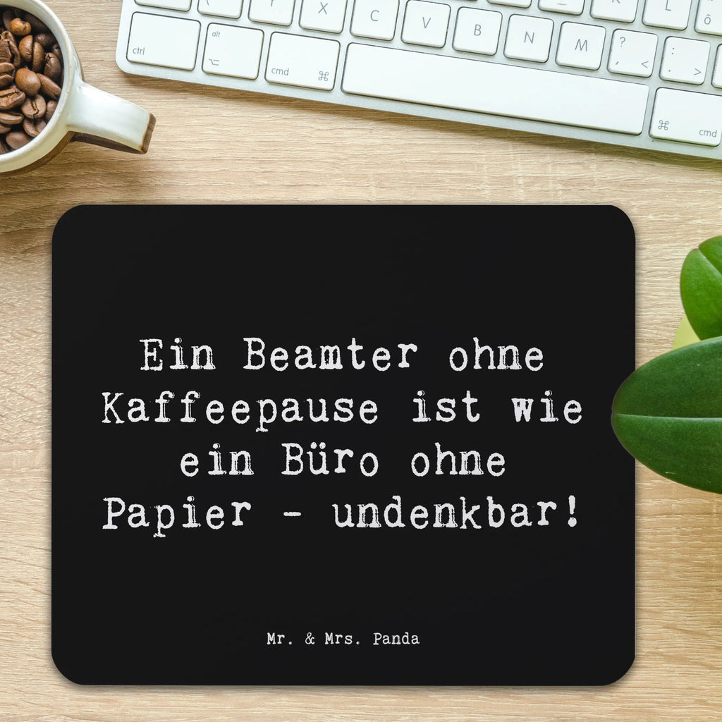 Mouse mat Saying Ein Beamter ohne Kaffeepause ist wie ein Büro ohne Papier - undenkbar! Mausunterlage, PC Zubehör, Mauspad, Computer zubehör, Mousepad, Designer Mauspad, Büroausstattung, Einzigartiges Mauspad, Arbeitszimmer, Mauspad Büro, Beruf, Ausbildung, Jubiläum, Abschied, Rente, Kollege, Kollegin, Geschenk, Schenken, Arbeitskollege, Mitarbeiter, Firma, Danke, Dankeschön