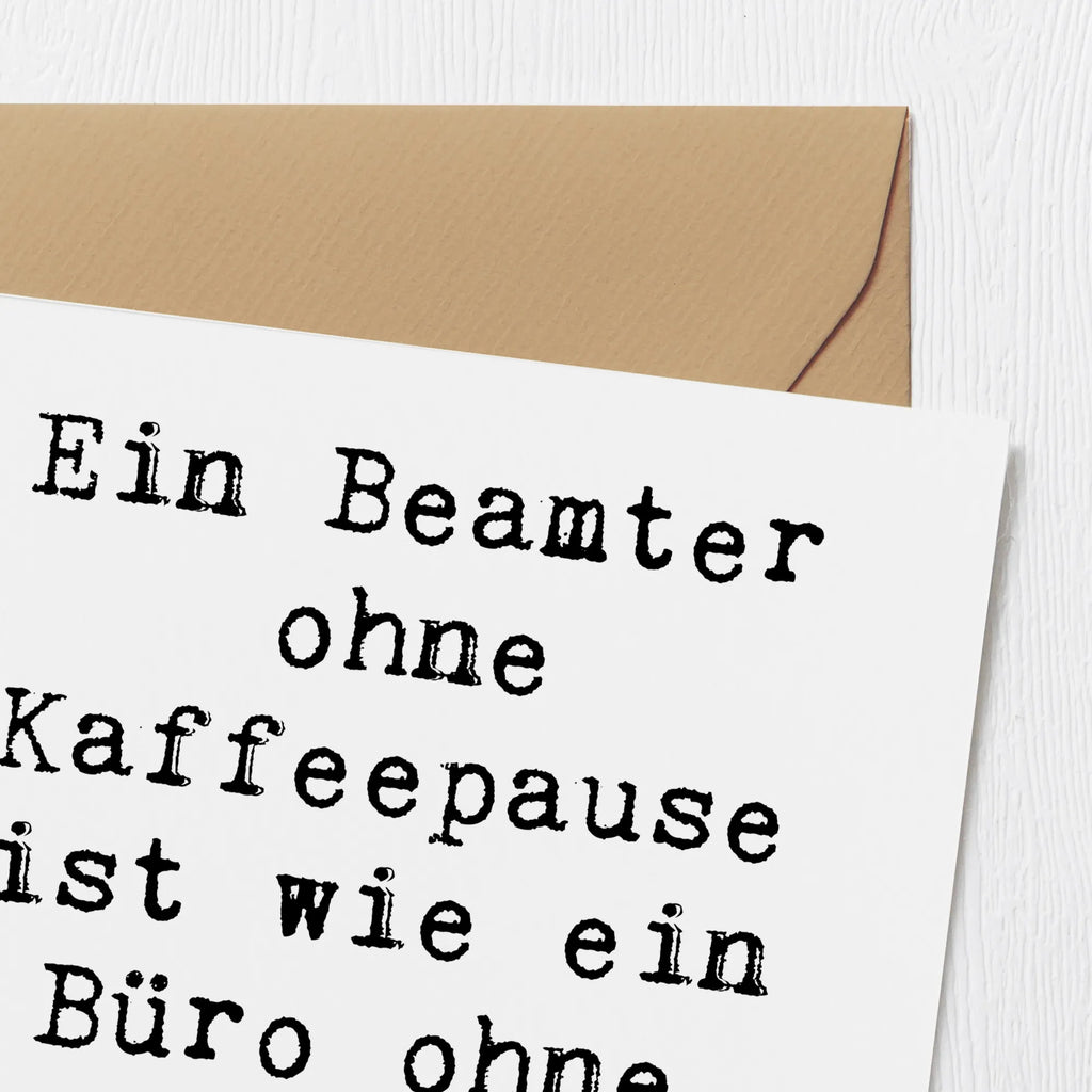 Deluxe Card Saying Ein Beamter ohne Kaffeepause ist wie ein Büro ohne Papier - undenkbar! Karte, Hochwertige Grußkarte, Klappkarte, Geburtstagskarte, Hochwertige Klappkarte, Hochzeitskarte, Glückwunschkarte, Einladungskarte, Grußkarte, Beruf, Ausbildung, Jubiläum, Abschied, Rente, Kollege, Kollegin, Geschenk, Schenken, Arbeitskollege, Mitarbeiter, Firma, Danke, Dankeschön