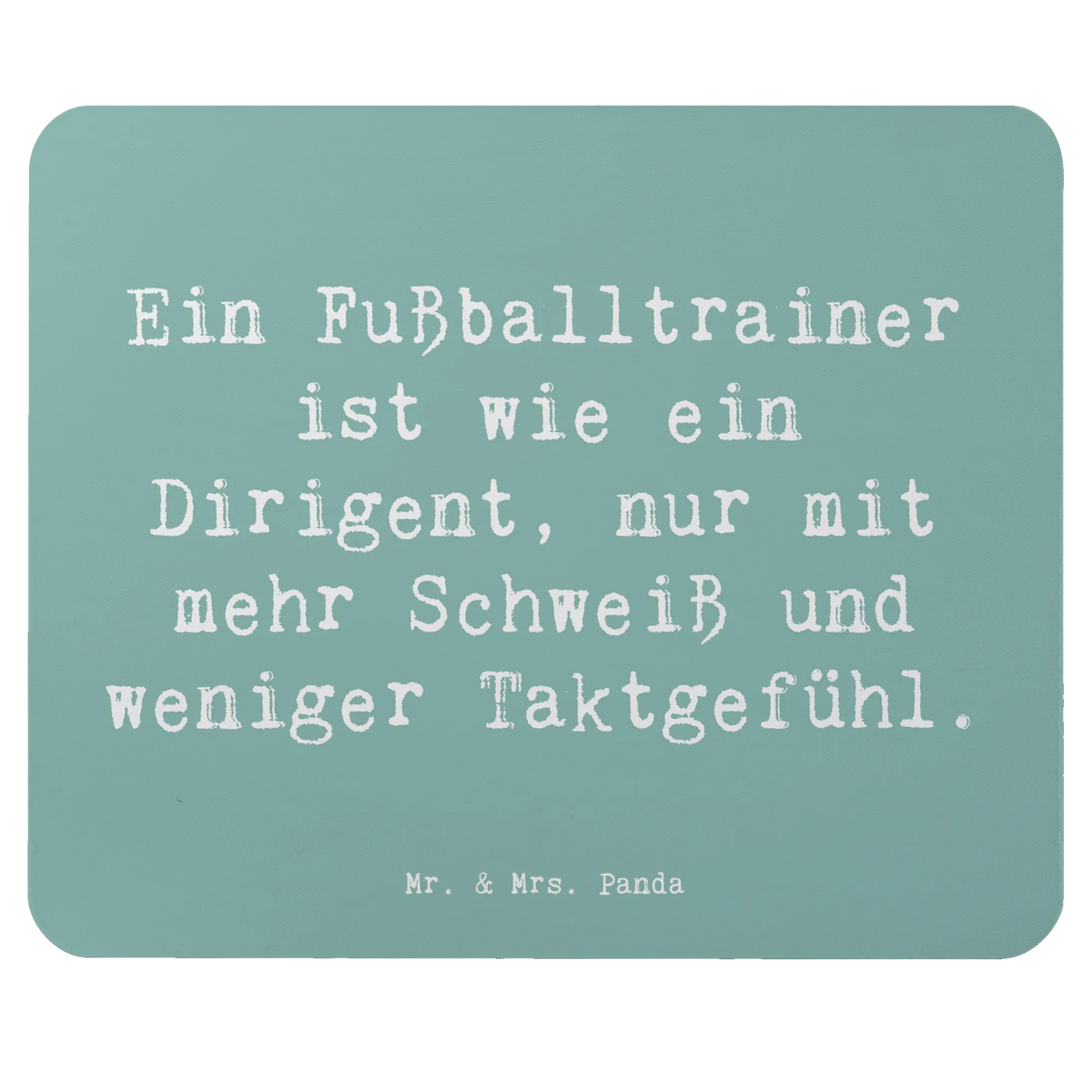 Mauspad Spruch Fußballtrainer Dirigent mousematte, laptop mauspad, Mouse Pad, mausteppich, gummi mauspad, computer mauspad, Mousepad, notebook mauspad, computer mousepad, Mauspad, pc mousepad, pc mauspad, laptop mousepad, computermatte, mauspad pc, pc mausunterlage, mauspad laptop, Firma, Mitarbeiter, Arbeitskollege, Kollegin, Kollege, Rente, Abschied, Ausbildung, Beruf, Jubiläum, Geschenk, Dankeschön, Danke, Schenken