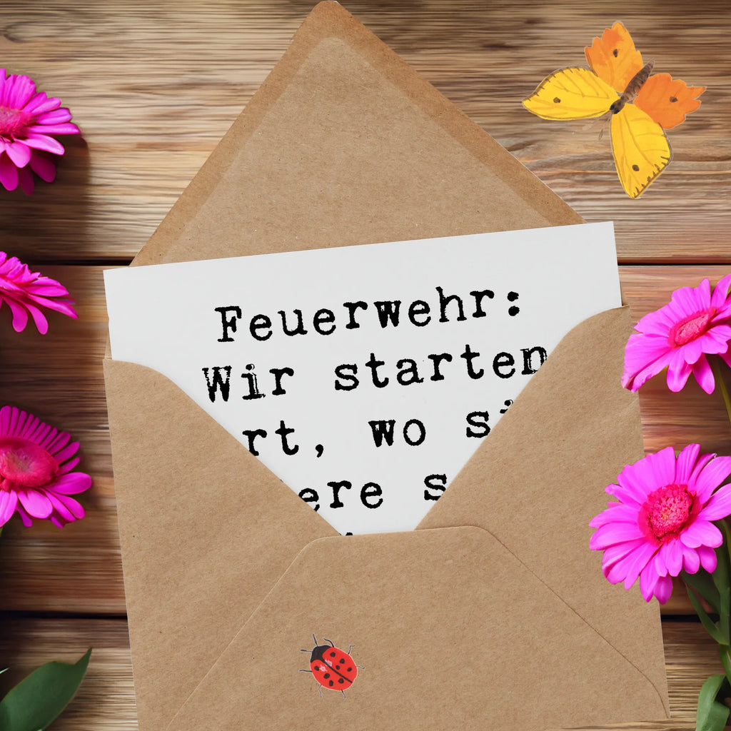 Deluxe Card Saying Feuerwehr: Wir starten dort, wo sich andere schon längst verbrannt haben. Klappkarte, Glückwunschkarte, Einladungskarte, Grußkarte, Karte, Hochwertige Grußkarte, Hochwertige Klappkarte, Geburtstagskarte, Hochzeitskarte, Beruf, Ausbildung, Jubiläum, Abschied, Rente, Kollege, Kollegin, Geschenk, Schenken, Arbeitskollege, Mitarbeiter, Firma, Danke, Dankeschön