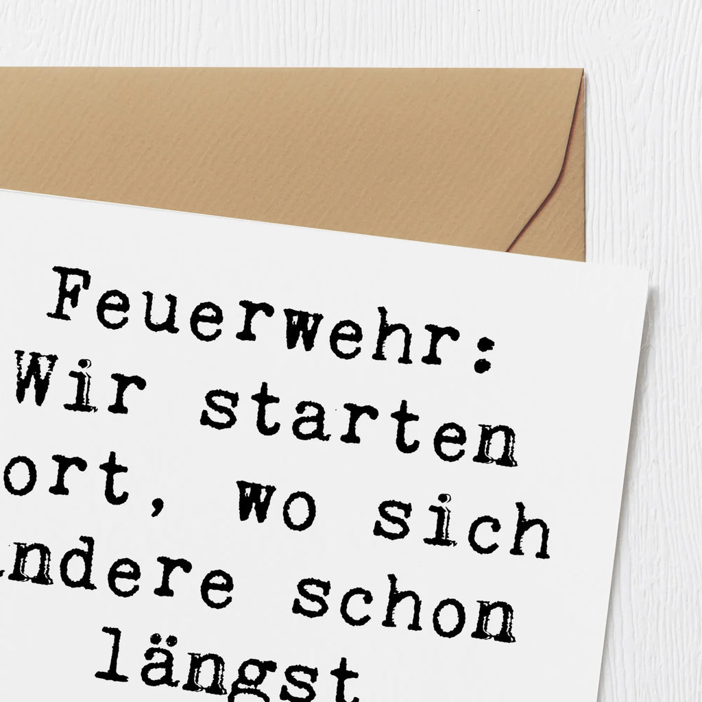 Deluxe Card Saying Feuerwehr: Wir starten dort, wo sich andere schon längst verbrannt haben. Klappkarte, Glückwunschkarte, Einladungskarte, Grußkarte, Karte, Hochwertige Grußkarte, Hochwertige Klappkarte, Geburtstagskarte, Hochzeitskarte, Beruf, Ausbildung, Jubiläum, Abschied, Rente, Kollege, Kollegin, Geschenk, Schenken, Arbeitskollege, Mitarbeiter, Firma, Danke, Dankeschön