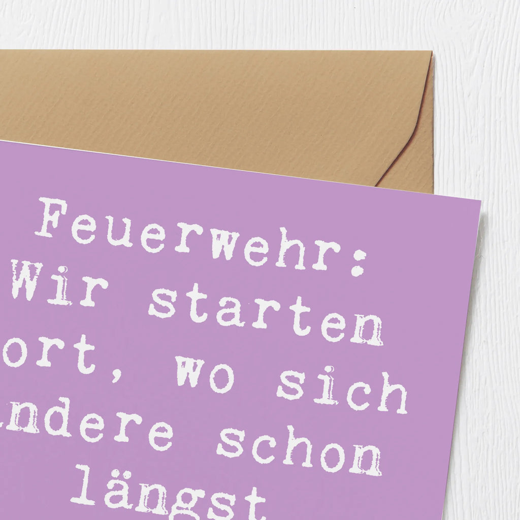 Deluxe Card Saying Feuerwehr: Wir starten dort, wo sich andere schon längst verbrannt haben. Klappkarte, Glückwunschkarte, Einladungskarte, Grußkarte, Karte, Hochwertige Grußkarte, Hochwertige Klappkarte, Geburtstagskarte, Hochzeitskarte, Beruf, Ausbildung, Jubiläum, Abschied, Rente, Kollege, Kollegin, Geschenk, Schenken, Arbeitskollege, Mitarbeiter, Firma, Danke, Dankeschön