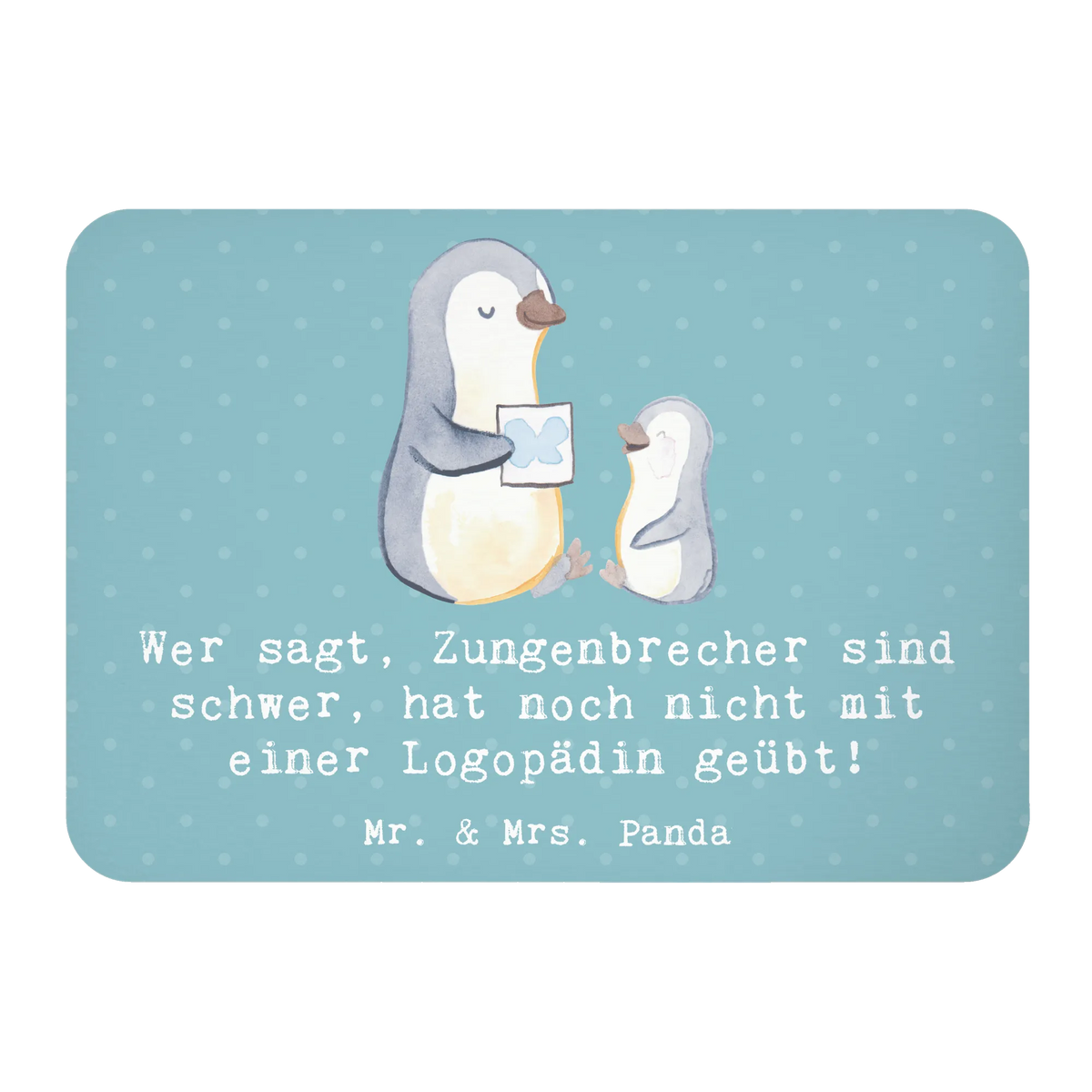 Magnet Wer sagt, Zungenbrecher sind schwer, hat noch nicht mit einer Logopädin geübt! gift, sayings, gift idea, best, farewell gift, passing exam, anniversary, retirement, promotion, job start, profession