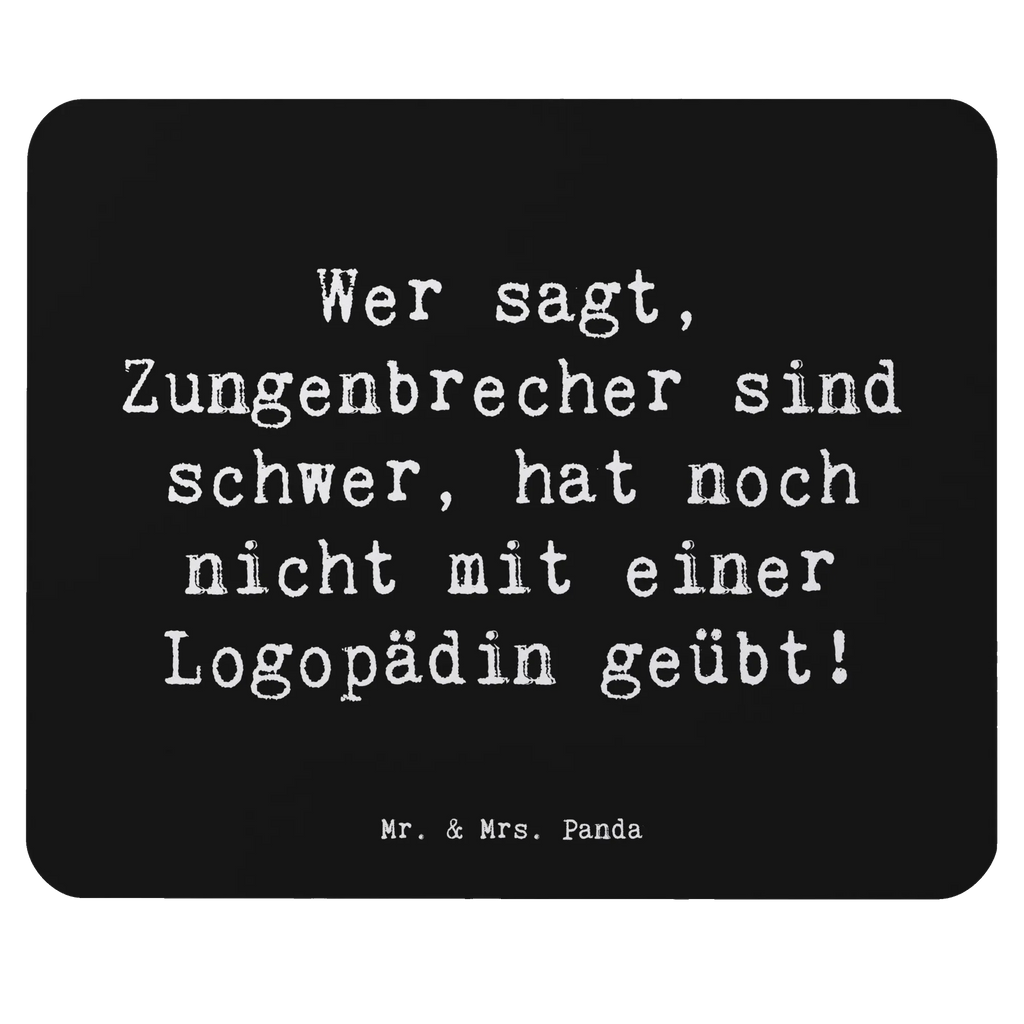 Mouse mat Saying Wer sagt, Zungenbrecher sind schwer, hat noch nicht mit einer Logopädin geübt! Büroausstattung, Mausunterlage, Einzigartiges Mauspad, Mousepad, Mauspad, Computer zubehör, Mauspad Büro, Designer Mauspad, Arbeitszimmer, PC Zubehör, Beruf, Ausbildung, Jubiläum, Abschied, Rente, Kollege, Kollegin, Geschenk, Schenken, Arbeitskollege, Mitarbeiter, Firma, Danke, Dankeschön