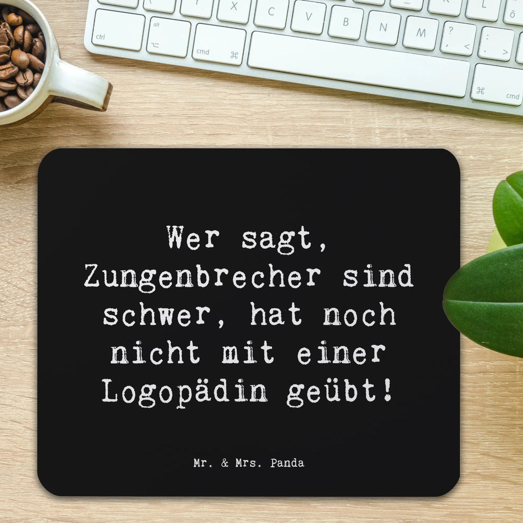 Mouse mat Saying Wer sagt, Zungenbrecher sind schwer, hat noch nicht mit einer Logopädin geübt! Büroausstattung, Mausunterlage, Einzigartiges Mauspad, Mousepad, Mauspad, Computer zubehör, Mauspad Büro, Designer Mauspad, Arbeitszimmer, PC Zubehör, Beruf, Ausbildung, Jubiläum, Abschied, Rente, Kollege, Kollegin, Geschenk, Schenken, Arbeitskollege, Mitarbeiter, Firma, Danke, Dankeschön