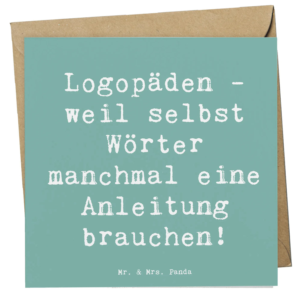 Deluxe Card Saying Logopäden - weil selbst Wörter manchmal eine Anleitung brauchen! Hochwertige Klappkarte, Hochzeitskarte, Einladungskarte, Glückwunschkarte, Hochwertige Grußkarte, Karte, Klappkarte, Geburtstagskarte, Grußkarte, Beruf, Ausbildung, Jubiläum, Abschied, Rente, Kollege, Kollegin, Geschenk, Schenken, Arbeitskollege, Mitarbeiter, Firma, Danke, Dankeschön