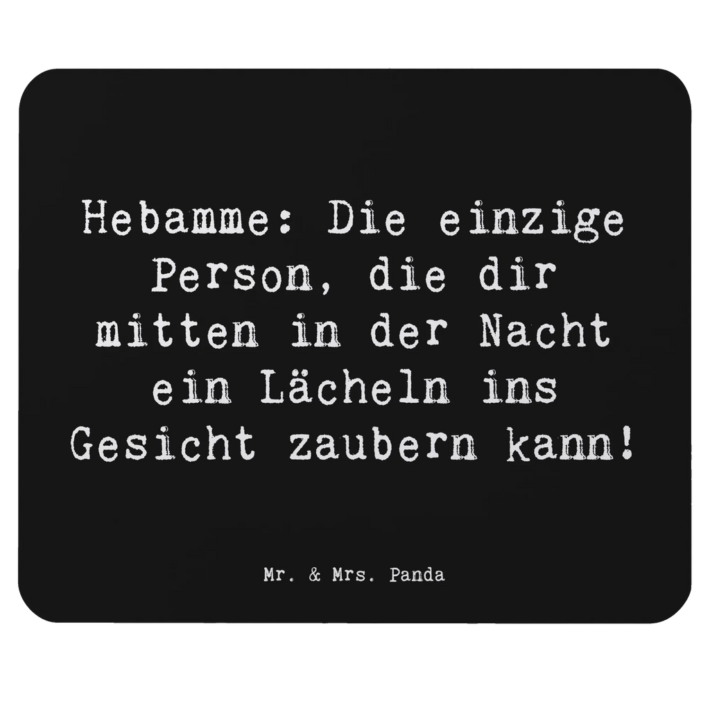 Mouse mat Saying Hebamme: Die einzige Person, die dir mitten in der Nacht ein Lächeln ins Gesicht zaubern kann! Arbeitszimmer, Mauspad Büro, Mausunterlage, Computer zubehör, Einzigartiges Mauspad, PC Zubehör, Mauspad, Mousepad, Büroausstattung, Designer Mauspad, Beruf, Ausbildung, Jubiläum, Abschied, Rente, Kollege, Kollegin, Geschenk, Schenken, Arbeitskollege, Mitarbeiter, Firma, Danke, Dankeschön