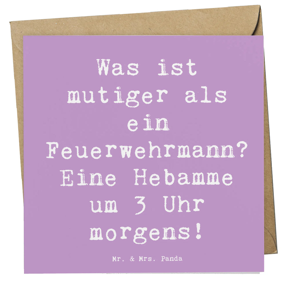 Deluxe Card Saying Was ist mutiger als ein Feuerwehrmann? Eine Hebamme um 3 Uhr morgens! Glückwunschkarte, Grußkarte, Einladungskarte, Geburtstagskarte, Hochzeitskarte, Karte, Hochwertige Klappkarte, Hochwertige Grußkarte, Klappkarte, Beruf, Ausbildung, Jubiläum, Abschied, Rente, Kollege, Kollegin, Geschenk, Schenken, Arbeitskollege, Mitarbeiter, Firma, Danke, Dankeschön