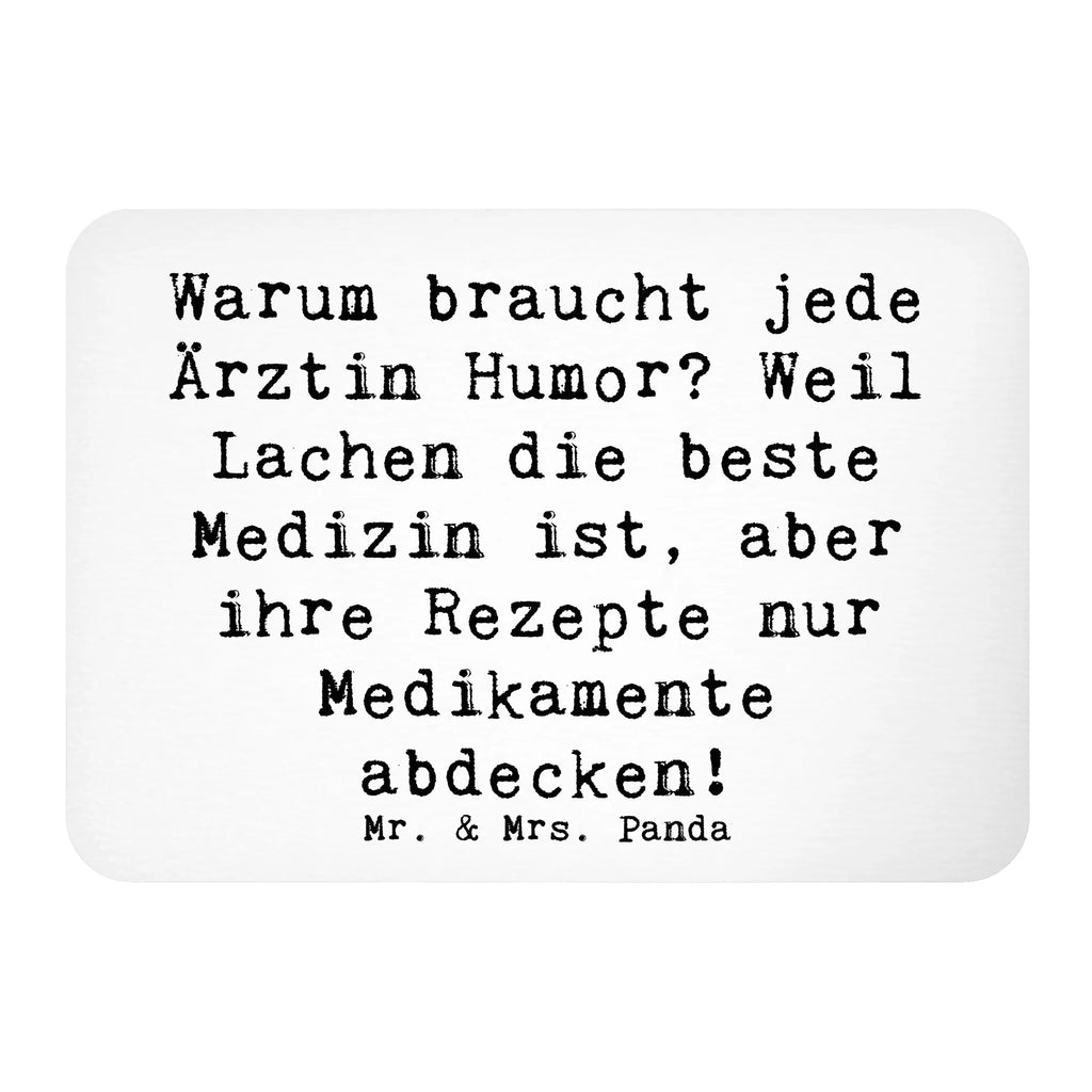 Magnet Saying Warum braucht jede Ärztin Humor? Weil Lachen die beste Medizin ist, aber ihre Rezepte nur Medikamente abdecken! Kühlschrankmagnet, Souvenir Magnet, Kühlschrank Dekoration, Dekomagnet, Whiteboard Magnet, Motivmagnete, Notiz Magnet, Pinnwandmagnet, Beruf, Ausbildung, Jubiläum, Abschied, Rente, Kollege, Kollegin, Geschenk, Schenken, Arbeitskollege, Mitarbeiter, Firma, Danke, Dankeschön
