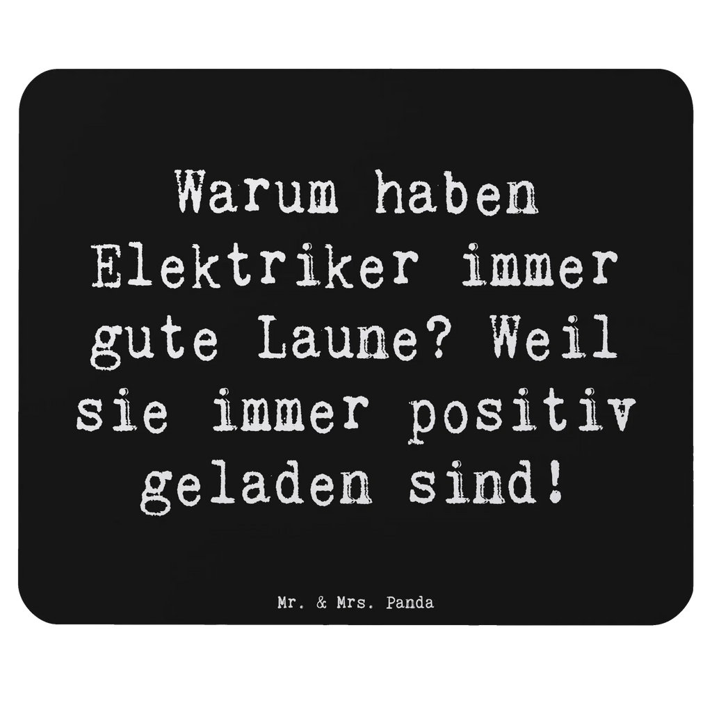 Mouse mat Saying Warum haben Elektriker immer gute Laune? Weil sie immer positiv geladen sind! Computer zubehör, Mauspad, Büroausstattung, PC Zubehör, Mausunterlage, Einzigartiges Mauspad, Designer Mauspad, Mauspad Büro, Arbeitszimmer, Mousepad, Beruf, Ausbildung, Jubiläum, Abschied, Rente, Kollege, Kollegin, Geschenk, Schenken, Arbeitskollege, Mitarbeiter, Firma, Danke, Dankeschön