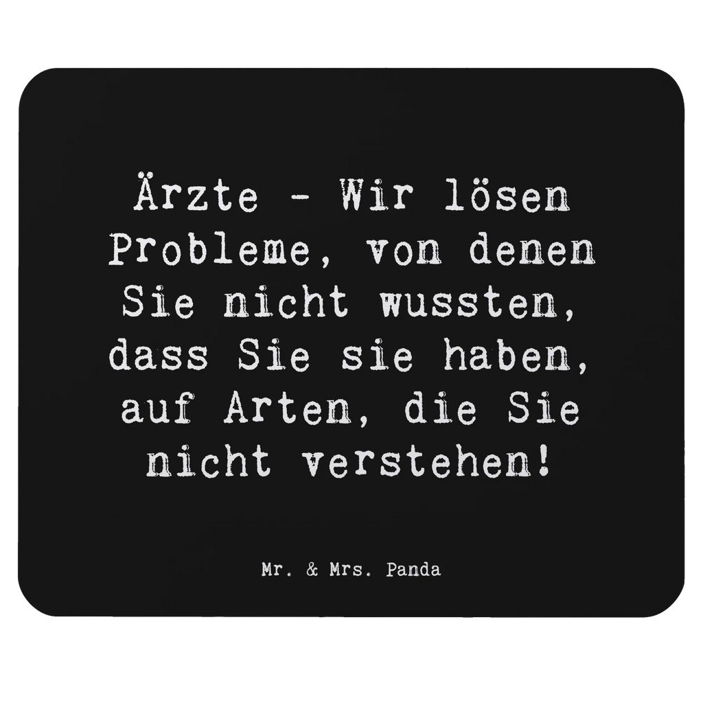 Mouse mat Saying Ärzte - Wir lösen Probleme, von denen Sie nicht wussten, dass Sie sie haben, auf Arten, die Sie nicht verstehen! Mousepad, Mausunterlage, Arbeitszimmer, Büroausstattung, Designer Mauspad, Mauspad Büro, Einzigartiges Mauspad, PC Zubehör, Mauspad, Computer zubehör, Beruf, Ausbildung, Jubiläum, Abschied, Rente, Kollege, Kollegin, Geschenk, Schenken, Arbeitskollege, Mitarbeiter, Firma, Danke, Dankeschön