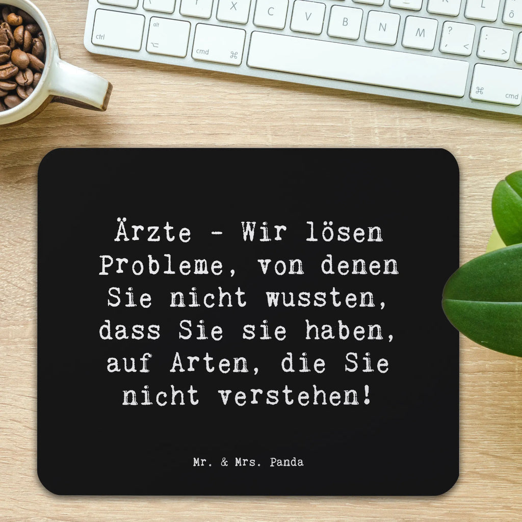 Mouse mat Saying Ärzte - Wir lösen Probleme, von denen Sie nicht wussten, dass Sie sie haben, auf Arten, die Sie nicht verstehen! Mousepad, Mausunterlage, Arbeitszimmer, Büroausstattung, Designer Mauspad, Mauspad Büro, Einzigartiges Mauspad, PC Zubehör, Mauspad, Computer zubehör, Beruf, Ausbildung, Jubiläum, Abschied, Rente, Kollege, Kollegin, Geschenk, Schenken, Arbeitskollege, Mitarbeiter, Firma, Danke, Dankeschön