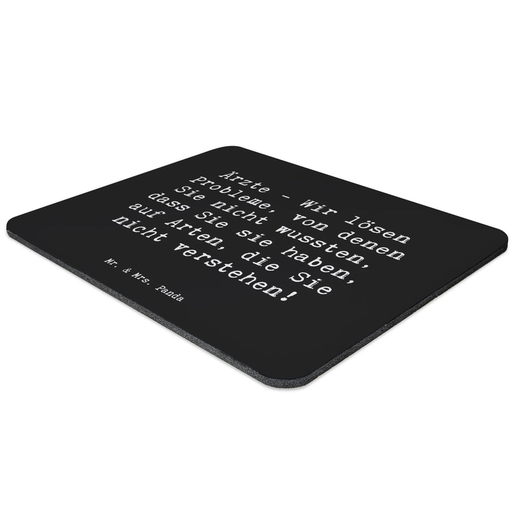 Mouse mat Saying Ärzte - Wir lösen Probleme, von denen Sie nicht wussten, dass Sie sie haben, auf Arten, die Sie nicht verstehen! Mousepad, Mausunterlage, Arbeitszimmer, Büroausstattung, Designer Mauspad, Mauspad Büro, Einzigartiges Mauspad, PC Zubehör, Mauspad, Computer zubehör, Beruf, Ausbildung, Jubiläum, Abschied, Rente, Kollege, Kollegin, Geschenk, Schenken, Arbeitskollege, Mitarbeiter, Firma, Danke, Dankeschön
