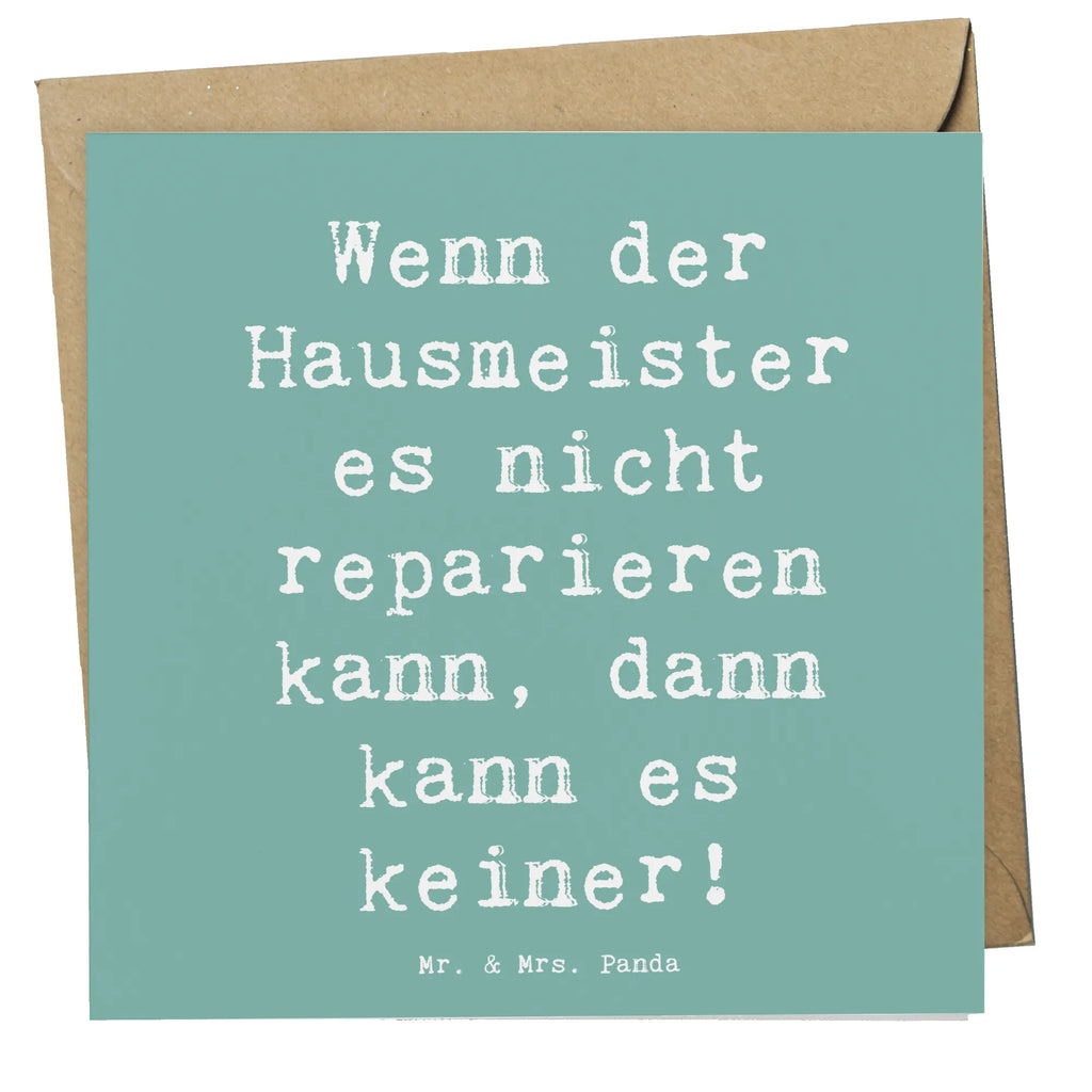 Deluxe Card Saying Wenn der Hausmeister es nicht reparieren kann, dann kann es keiner! Karte, Hochwertige Klappkarte, Grußkarte, Geburtstagskarte, Glückwunschkarte, Klappkarte, Einladungskarte, Hochwertige Grußkarte, Hochzeitskarte, Beruf, Ausbildung, Jubiläum, Abschied, Rente, Kollege, Kollegin, Geschenk, Schenken, Arbeitskollege, Mitarbeiter, Firma, Danke, Dankeschön