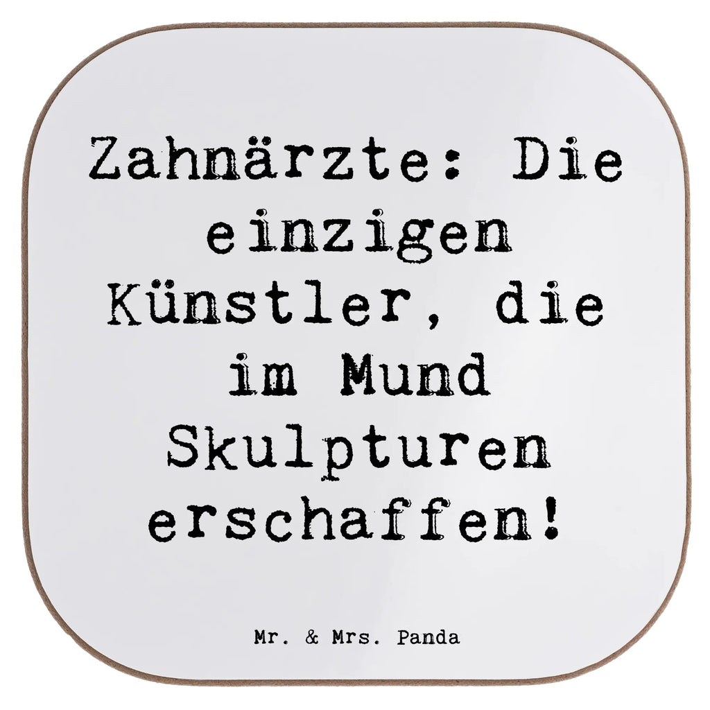 Square coaster Saying Zahnärzte: Die einzigen Künstler, die im Mund Skulpturen erschaffen! Bierdeckel, Untersetzer für Gläser, Tassen Untersetzer, Korkuntersetzer, Untersetzer Design, Untersetzer Gläser, Untersetzer Holz, Untersetzer, Glasuntersetzer, Getränkeuntersetzer, Holzuntersetzer, Untersetzer aus Holz, Beruf, Ausbildung, Jubiläum, Abschied, Rente, Kollege, Kollegin, Geschenk, Schenken, Arbeitskollege, Mitarbeiter, Firma, Danke, Dankeschön