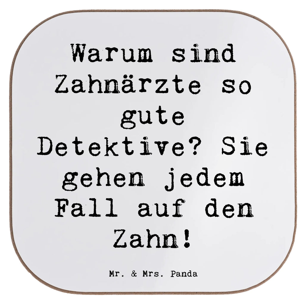 Square coaster Saying Warum sind Zahnärzte so gute Detektive? Sie gehen jedem Fall auf den Zahn! Untersetzer Design, Glasuntersetzer, Untersetzer Gläser, Getränkeuntersetzer, Untersetzer für Gläser, Untersetzer aus Holz, Untersetzer Holz, Korkuntersetzer, Holzuntersetzer, Tassen Untersetzer, Untersetzer, Bierdeckel, Beruf, Ausbildung, Jubiläum, Abschied, Rente, Kollege, Kollegin, Geschenk, Schenken, Arbeitskollege, Mitarbeiter, Firma, Danke, Dankeschön