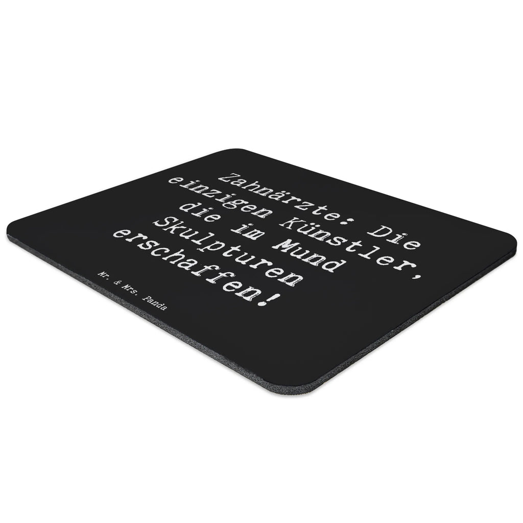Mouse mat Saying Zahnärzte: Die einzigen Künstler, die im Mund Skulpturen erschaffen! PC Zubehör, Büroausstattung, Arbeitszimmer, Einzigartiges Mauspad, Mauspad Büro, Mousepad, Mauspad, Designer Mauspad, Mausunterlage, Computer zubehör, Beruf, Ausbildung, Jubiläum, Abschied, Rente, Kollege, Kollegin, Geschenk, Schenken, Arbeitskollege, Mitarbeiter, Firma, Danke, Dankeschön